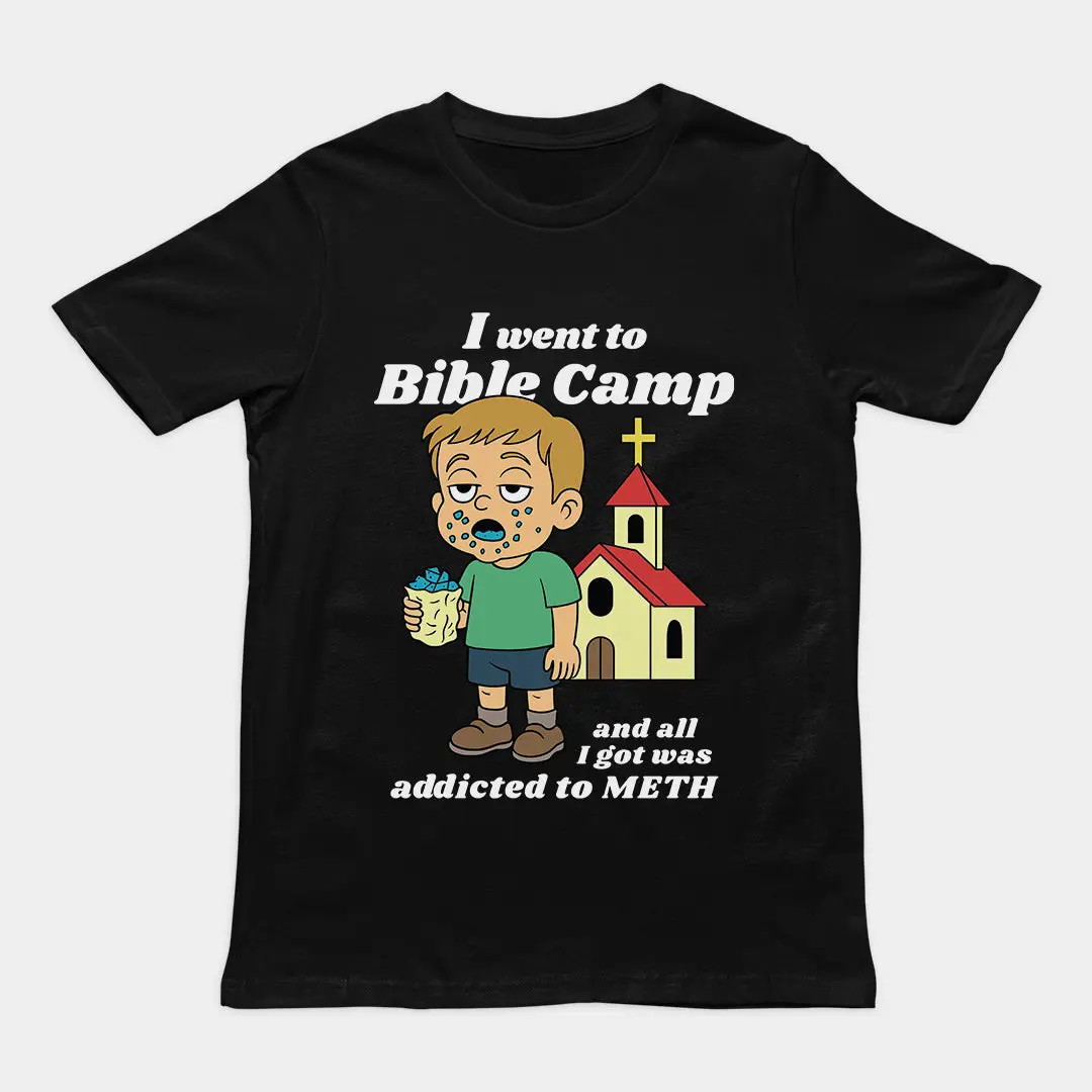 I went to Bible Camp and all I got was addicted to Meth T-Shirt - Image 2