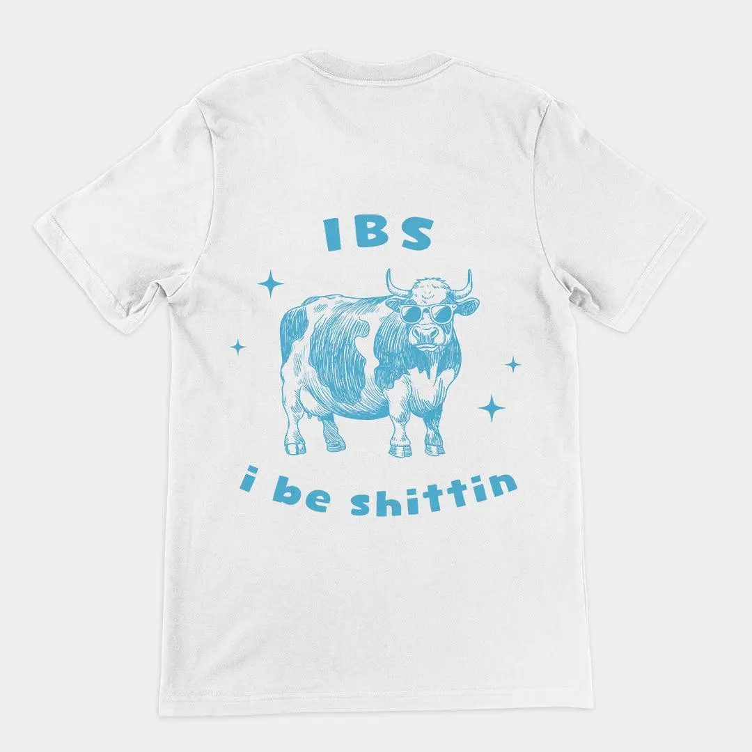 IBS - i be shittin t-shirt (backprint)