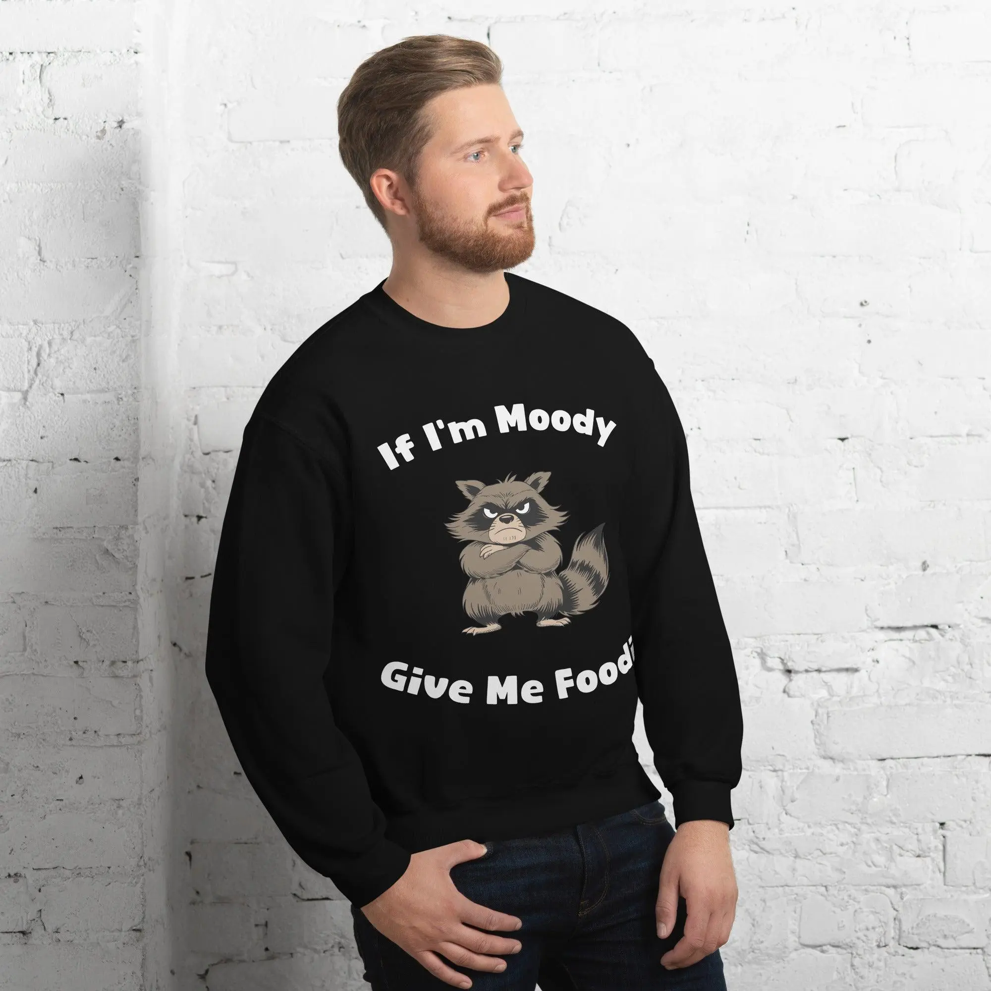 If I'm Moody Give me Foodie sweatshirt - Image 10