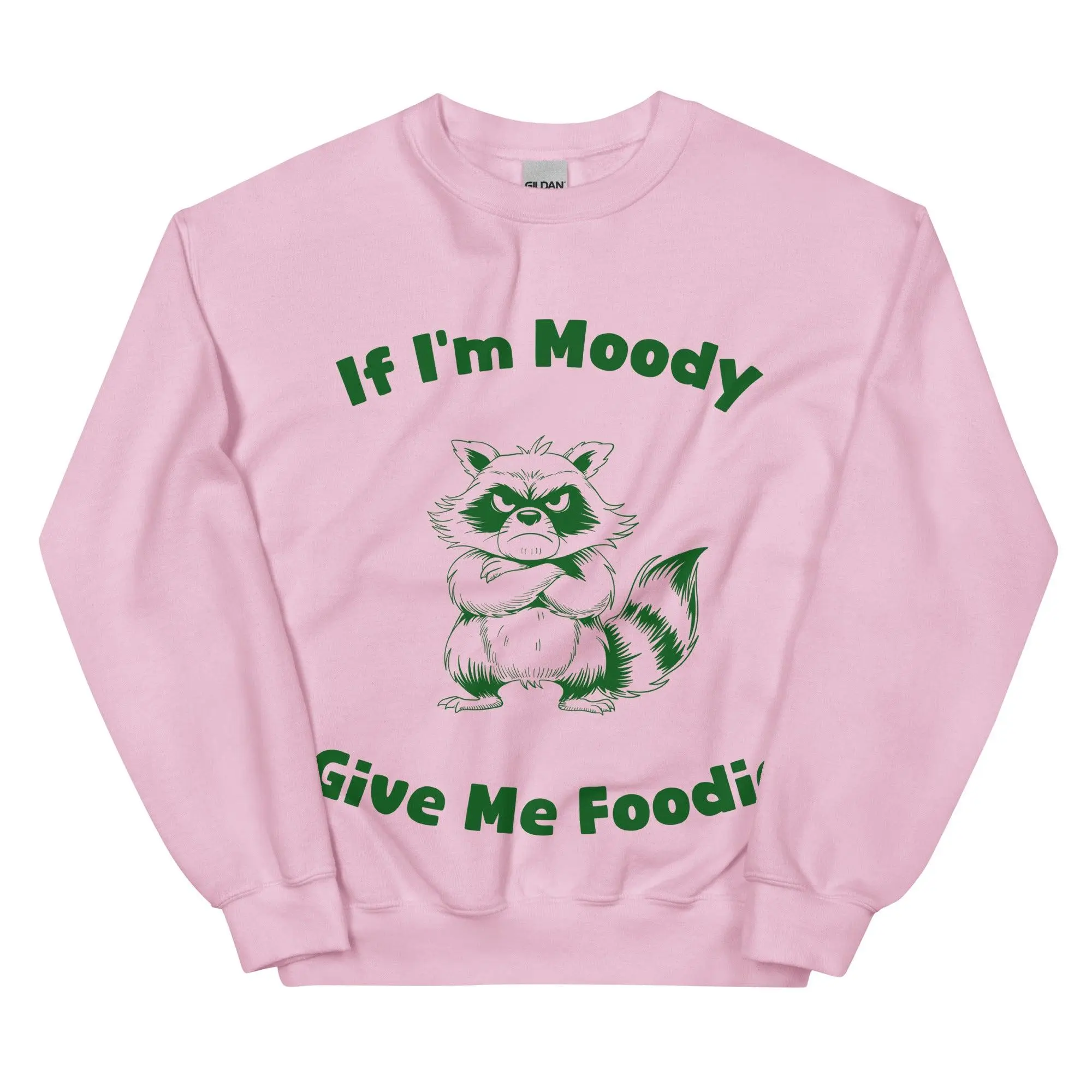 If I'm Moody Give me Foodie sweatshirt - Image 8
