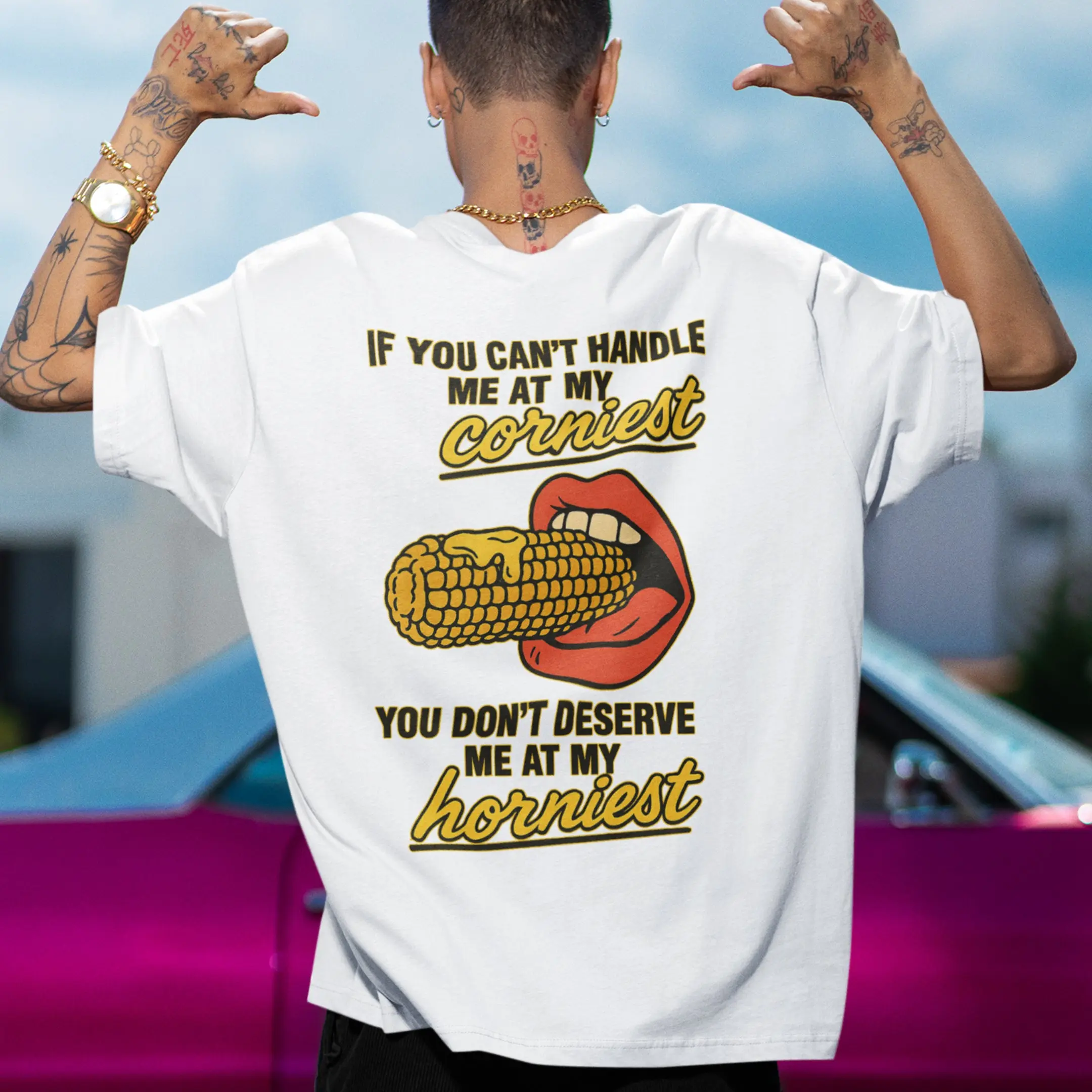 If you can't handle me at my corniest you don't deserve me at my horniest T-Shirt (backprint) - Image 7