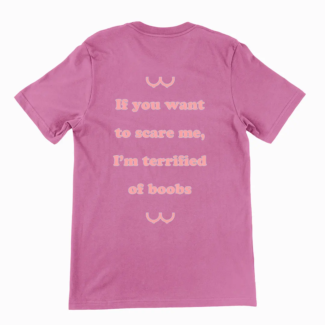 If you want to scare me I'm teriffied of boobs T-Shirt (backprint) - Image 2