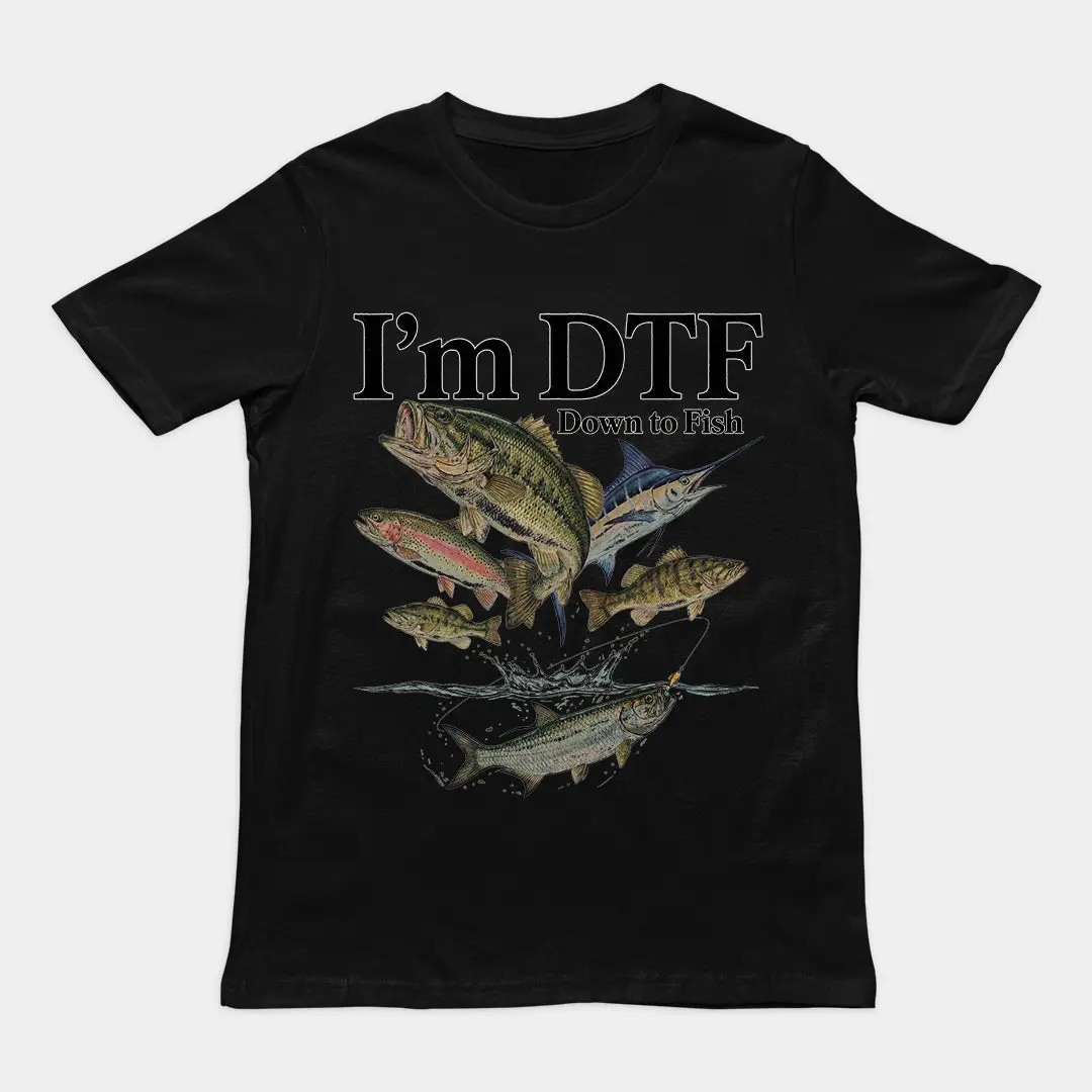 I'm DTF (down to fish) T-Shirt - Image 3