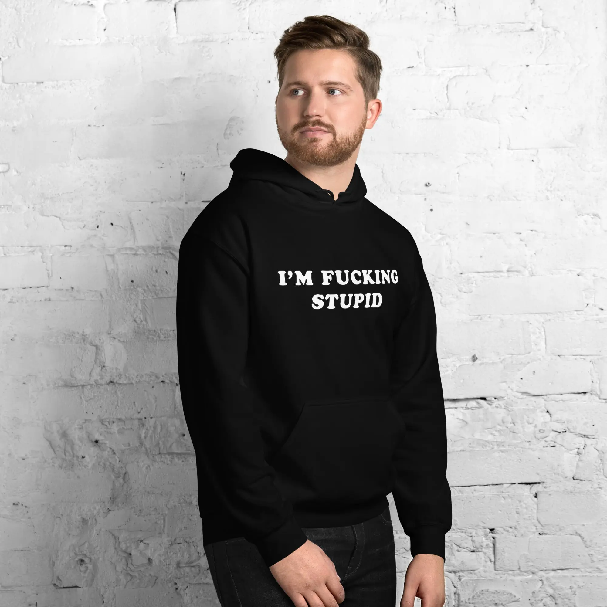 I'm fucking stupid Hoodie - Image 8