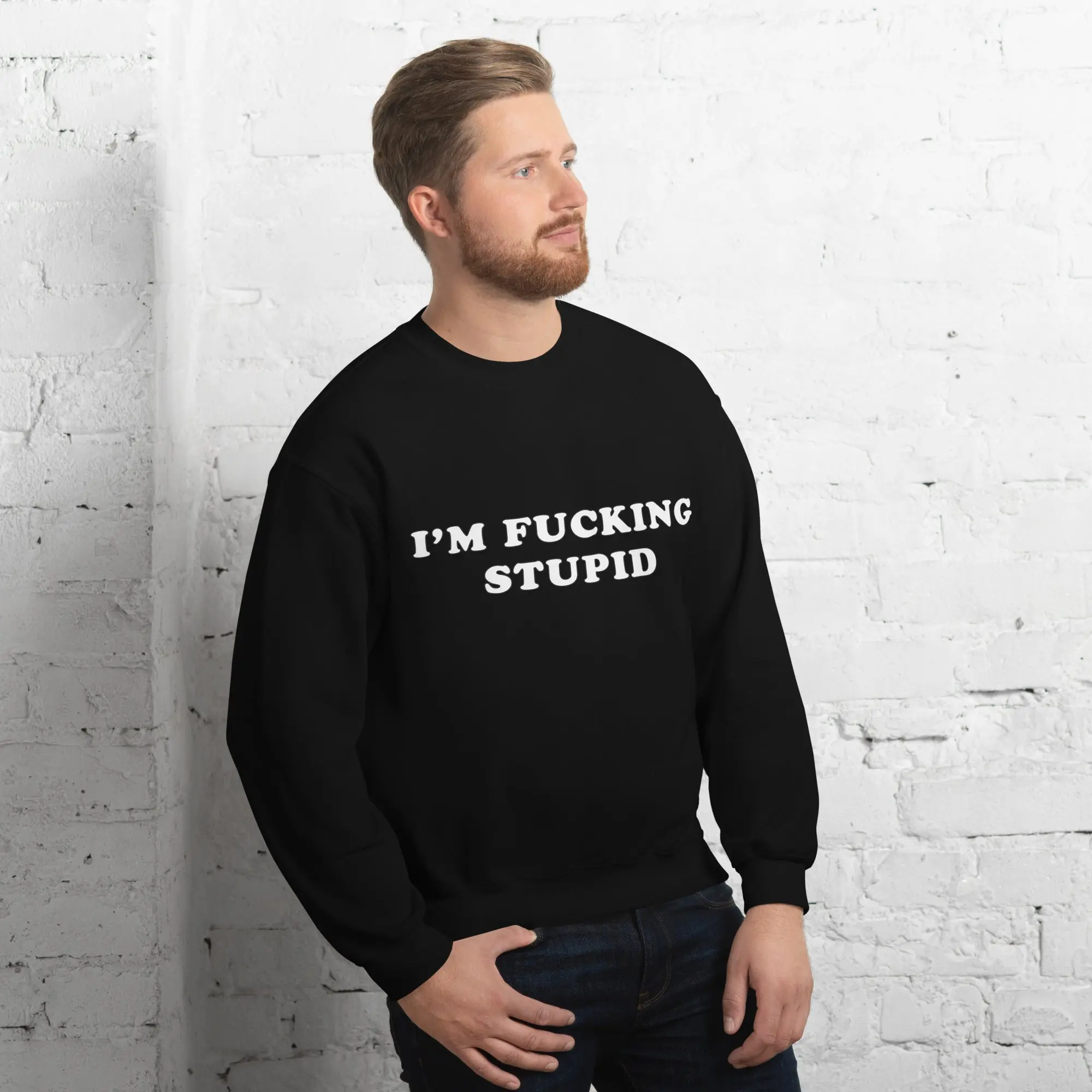 I'm fucking stupid sweatshirt - Image 10