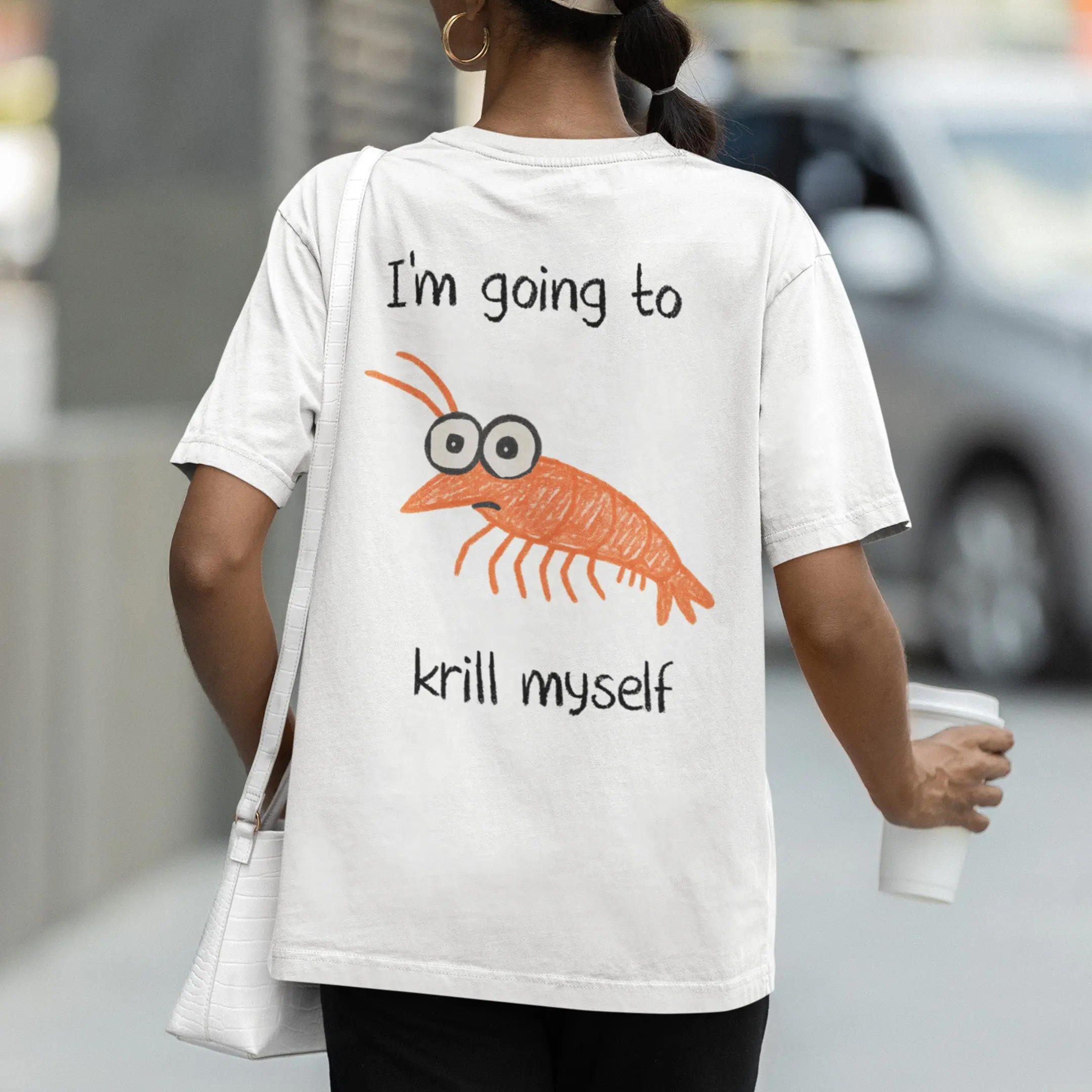 I'm going to Krill Myself T-Shirt (backprint) - Image 7