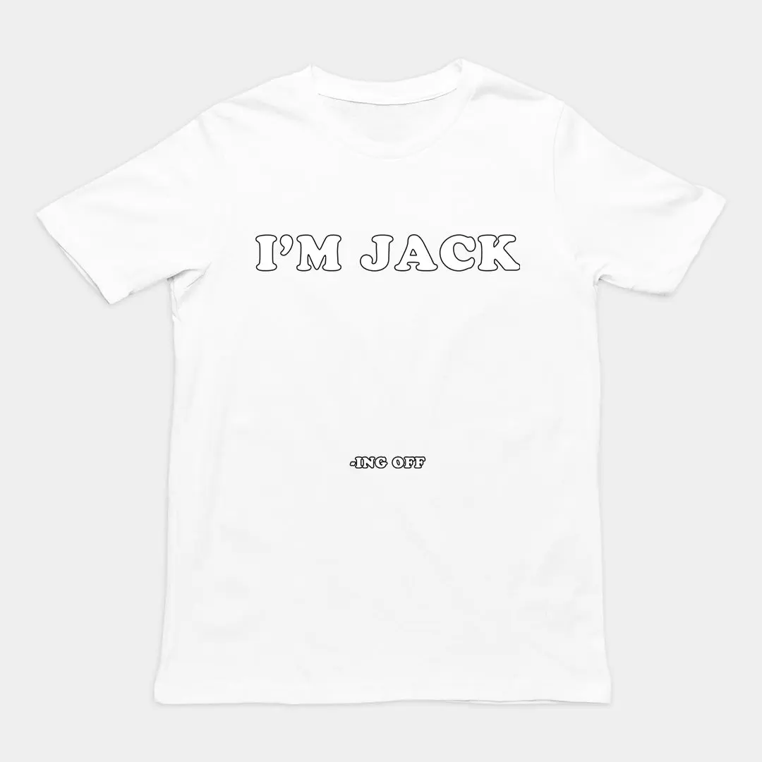 I'm Jack -ing off T-Shirt - Image 6
