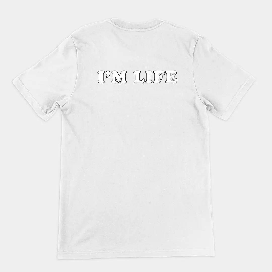 I'm life T-Shirt (backprint) - Image 6