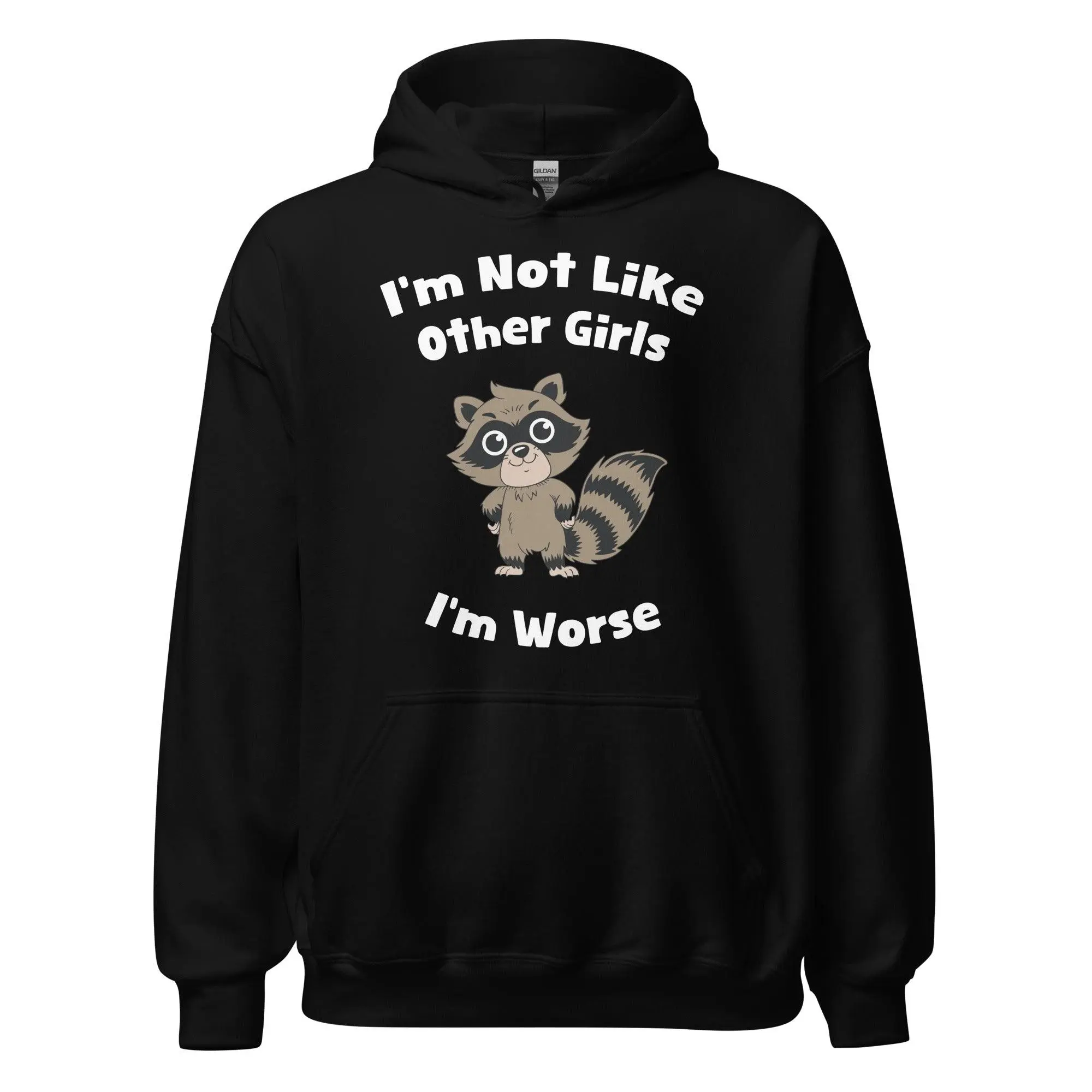 I'm not Like Other Girls (I'm worse) Hoodie