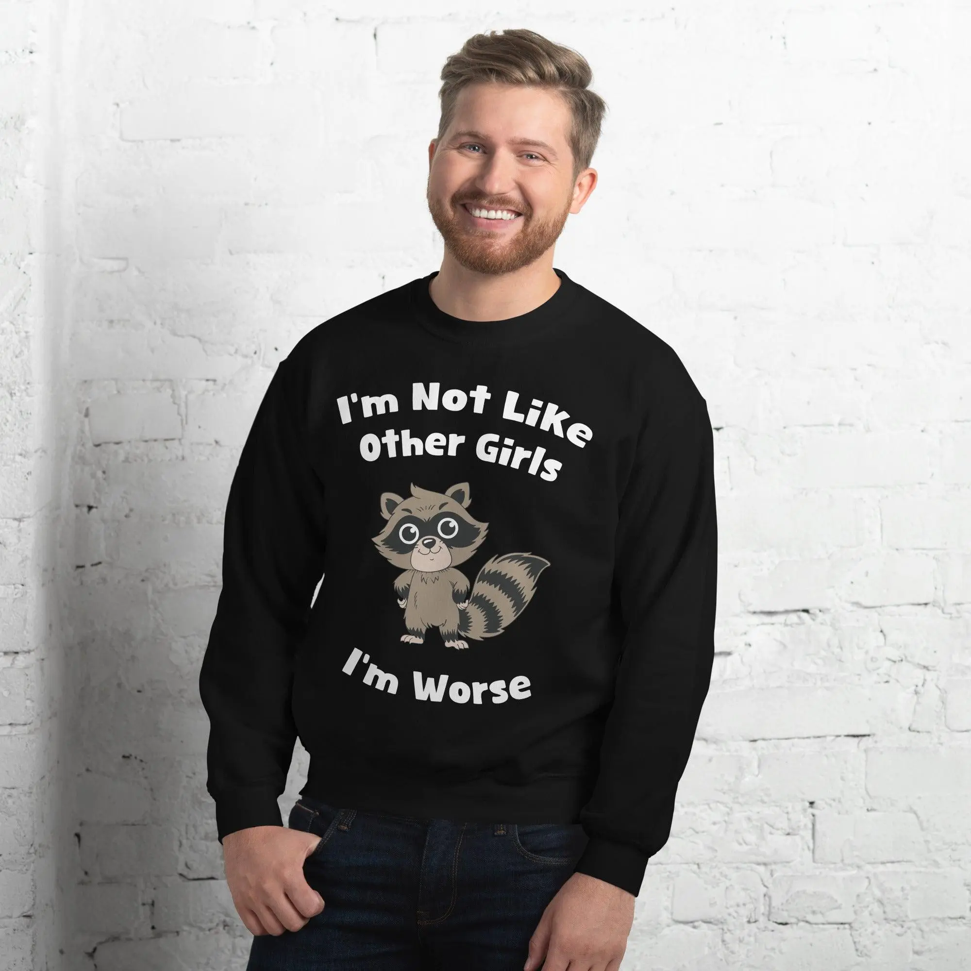 I'm not Like Other Girls (I'm worse) sweatshirt - Image 10