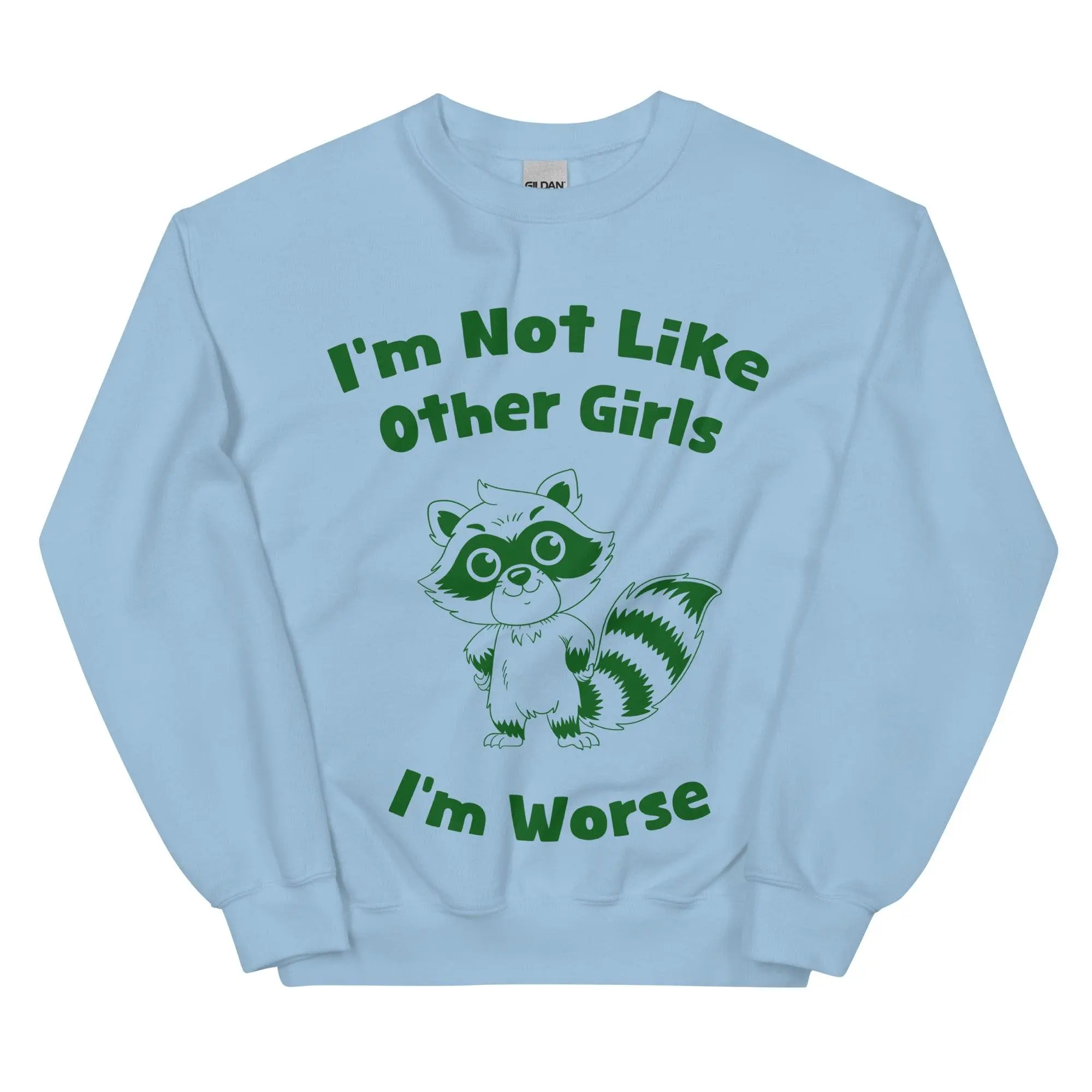 I'm not Like Other Girls (I'm worse) sweatshirt - Image 6