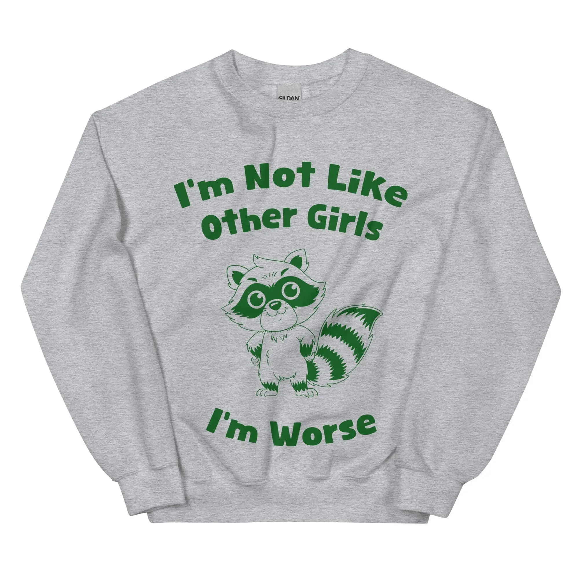 I'm not Like Other Girls (I'm worse) sweatshirt - Image 7