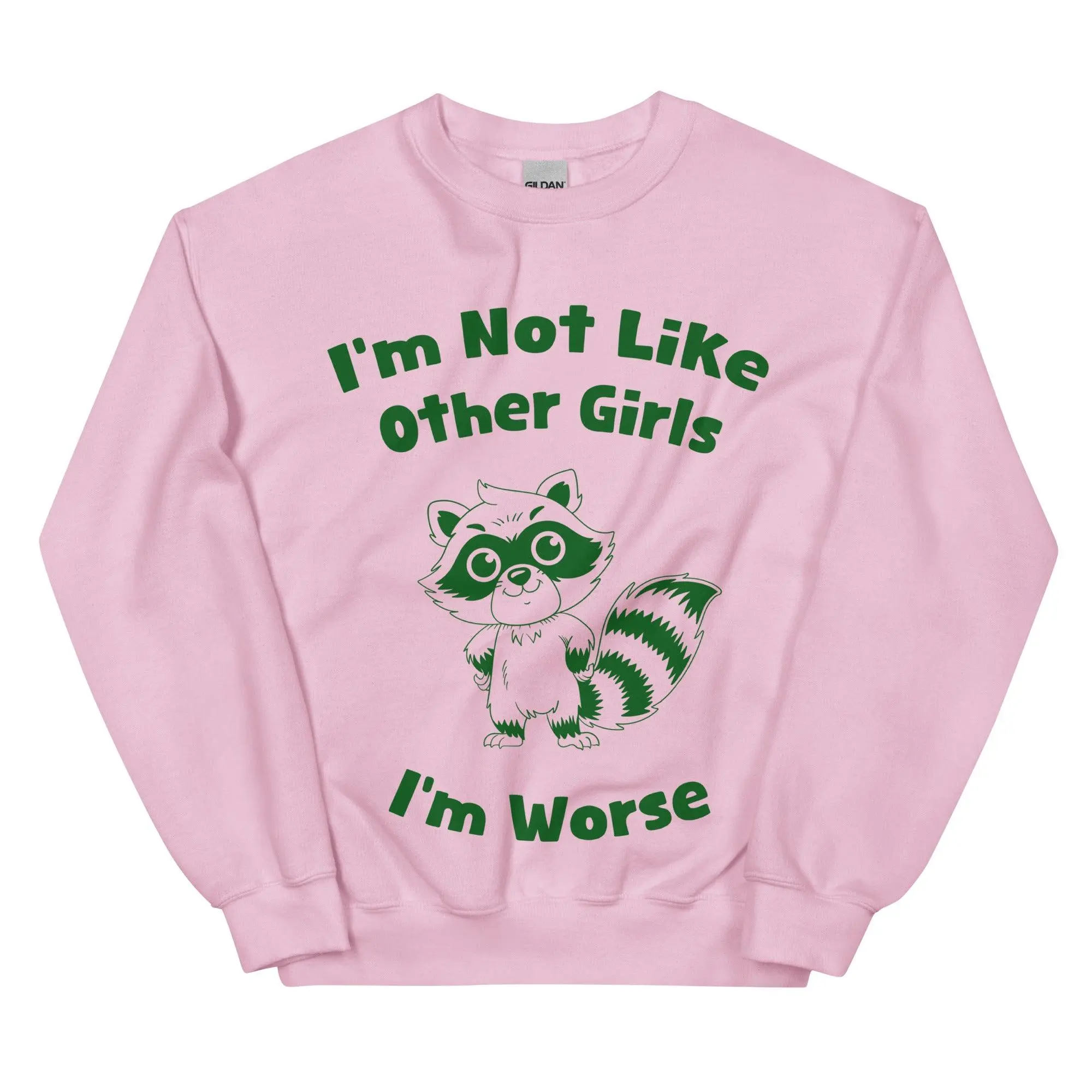 I'm not Like Other Girls (I'm worse) sweatshirt - Image 8