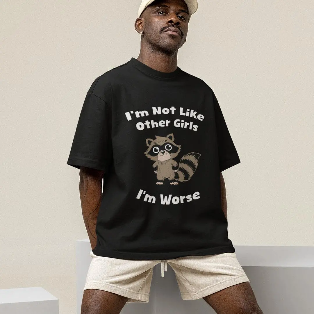 I'm not Like Other Girls (I'm worse) T-Shirt - Image 7