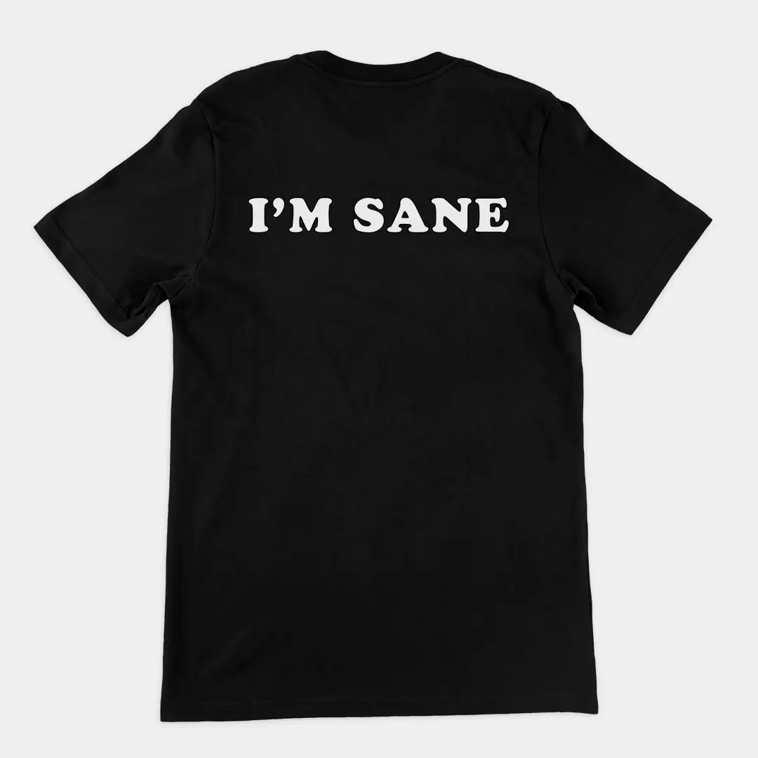 I'm sane T-Shirt (backprint)