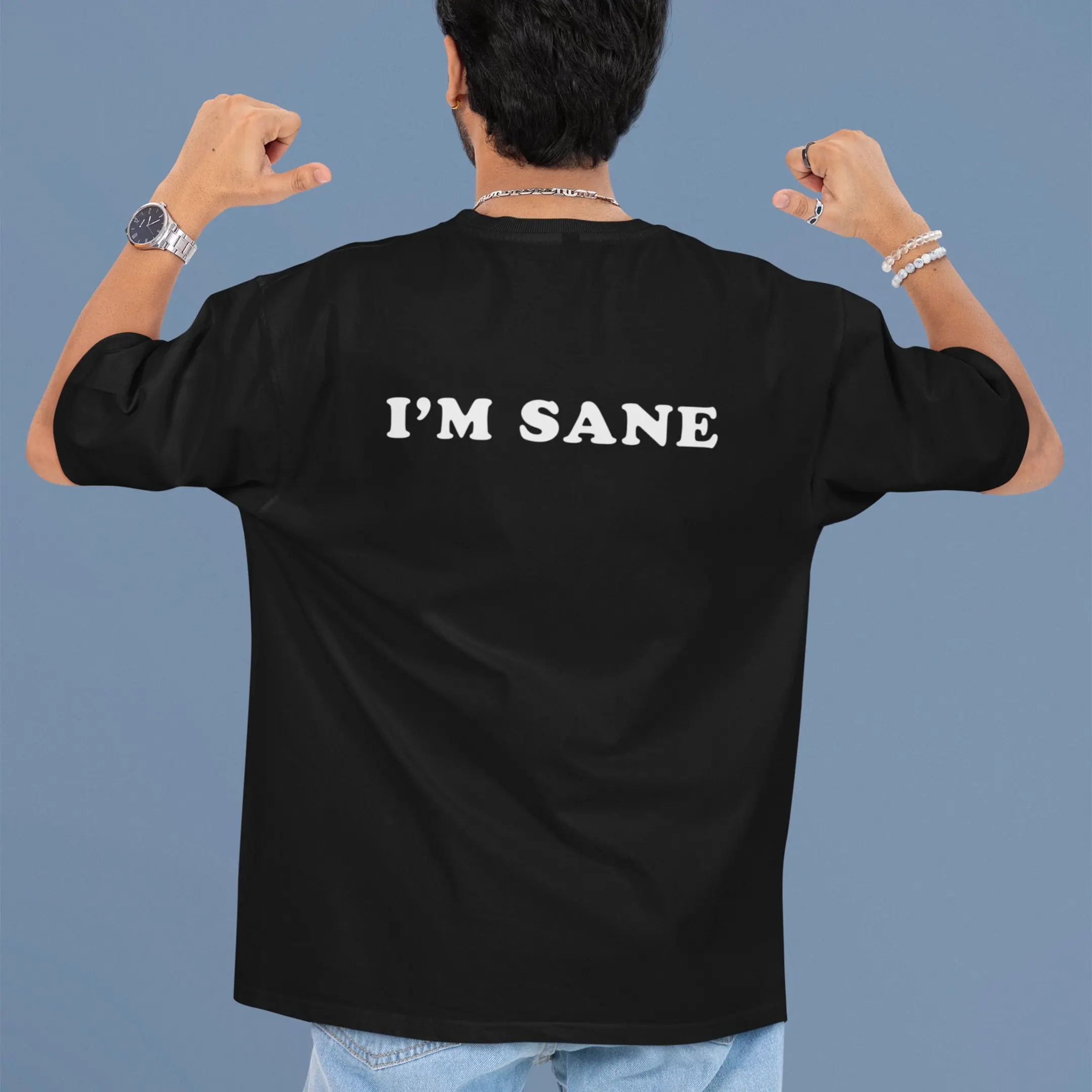 I'm sane T-Shirt (backprint) - Image 7