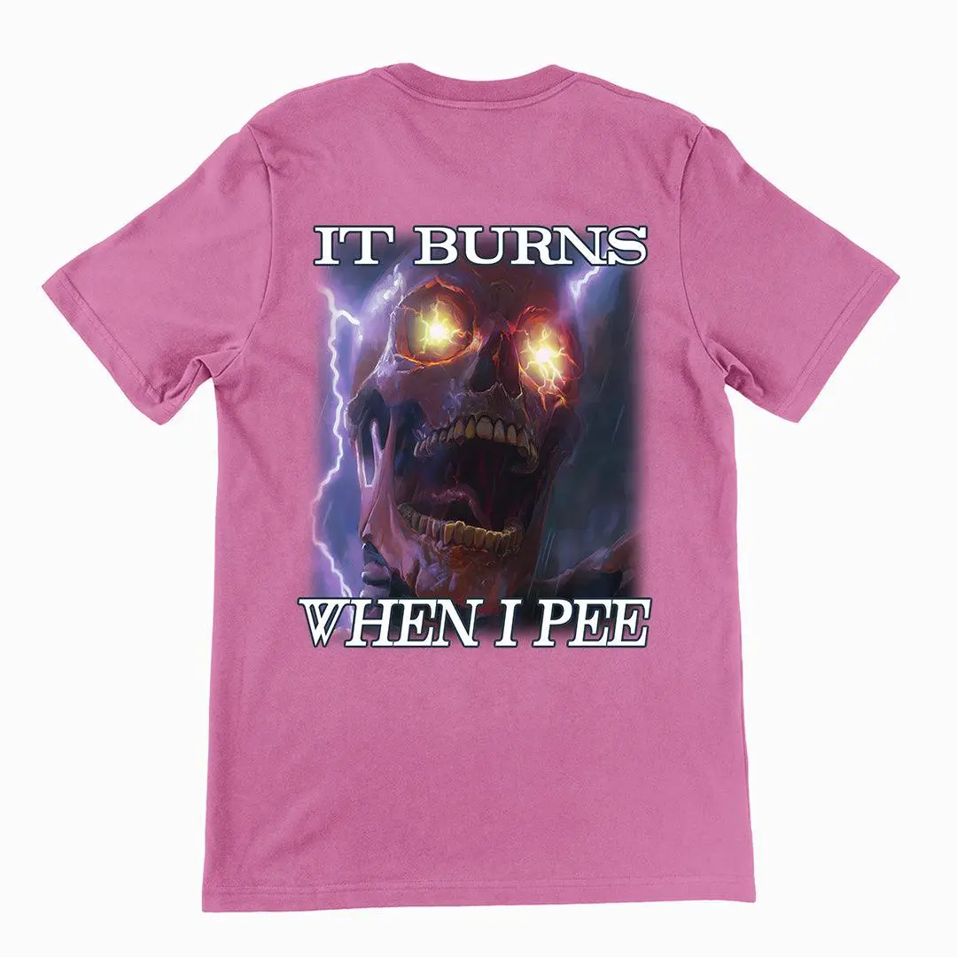 It Burns When I Pee t-shirt (backprint) - Image 2