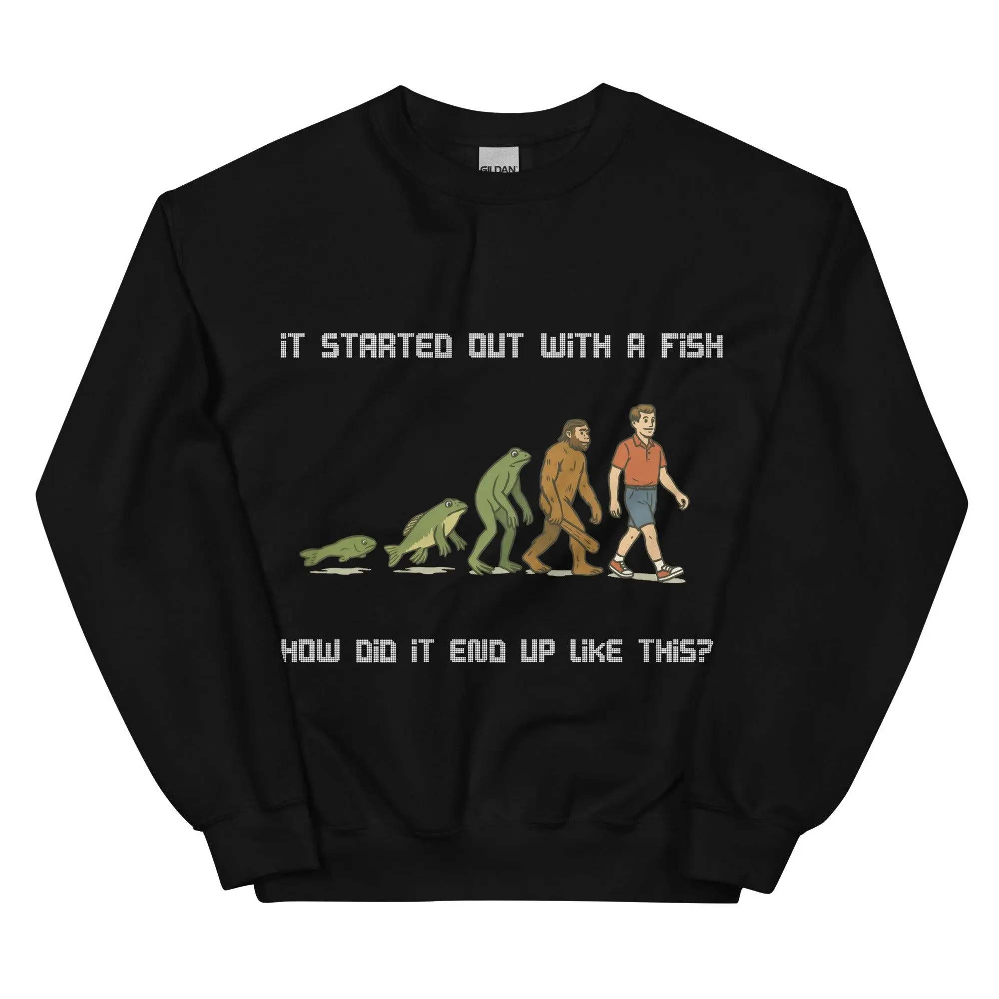 It started out with a fish How did it end up like this sweatshirt