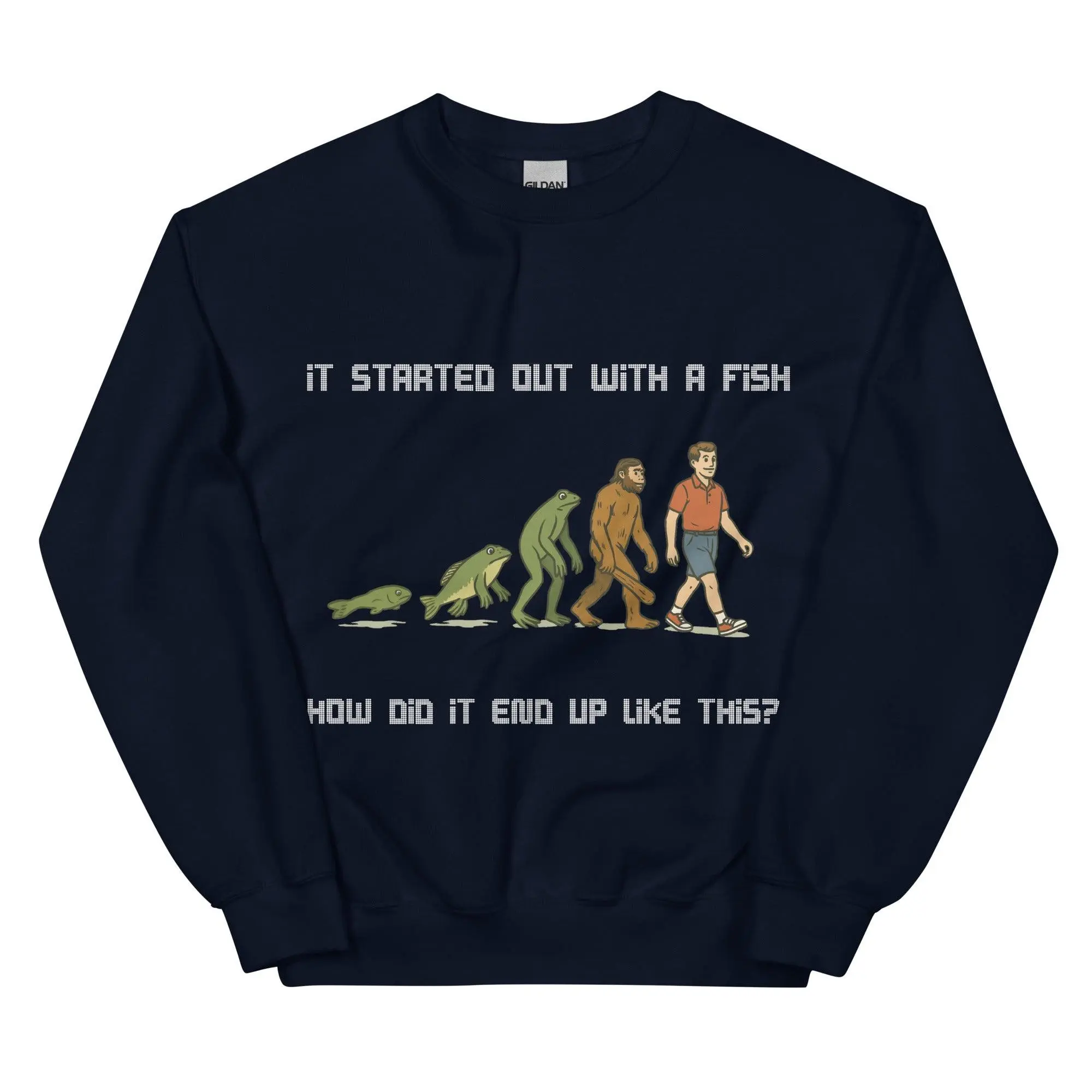 It started out with a fish How did it end up like this sweatshirt - Image 2