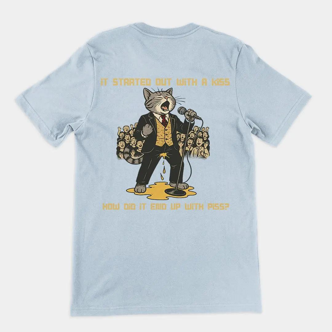 It started out with a kiss, how'd it end up with piss T-Shirt (backprint) - Image 5