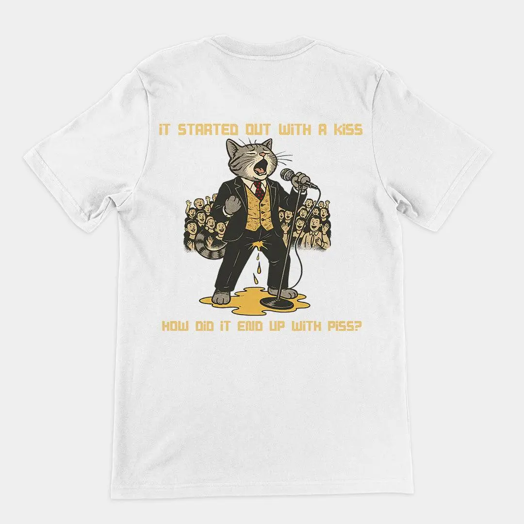 It started out with a kiss, how'd it end up with piss T-Shirt (backprint) - Image 6