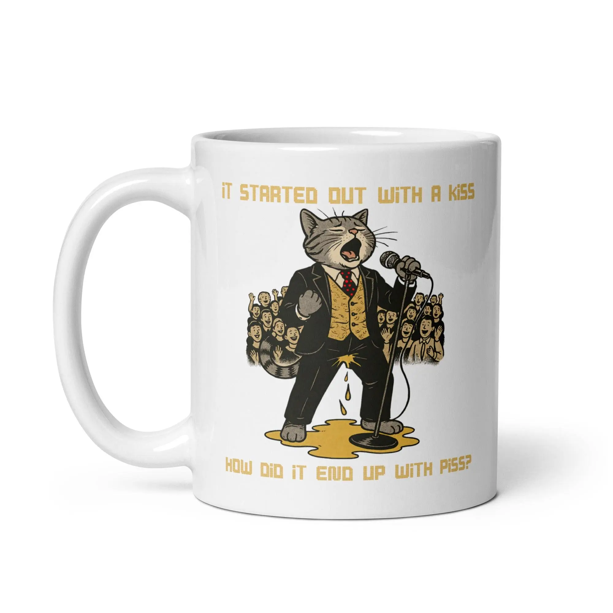 It started out with a kiss, how'd it end up with piss White glossy mug - Image 3