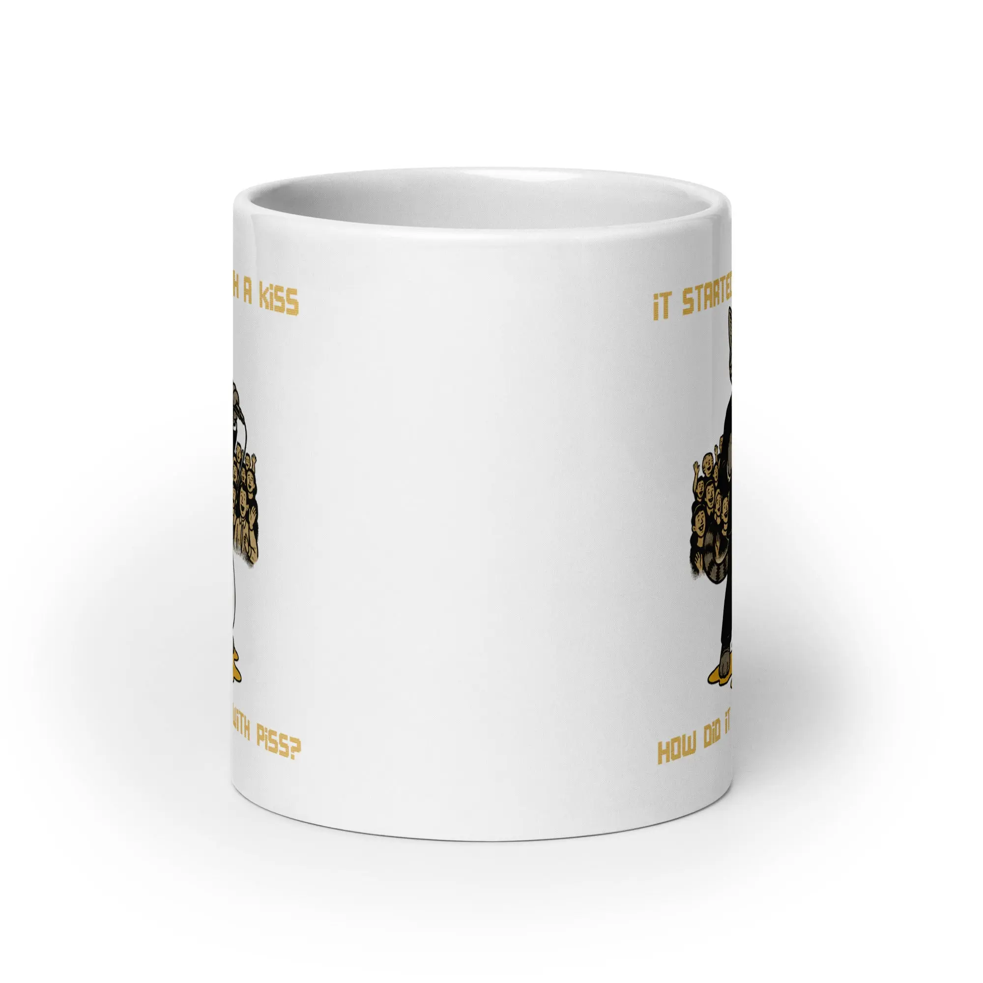It started out with a kiss, how'd it end up with piss White glossy mug - Image 8