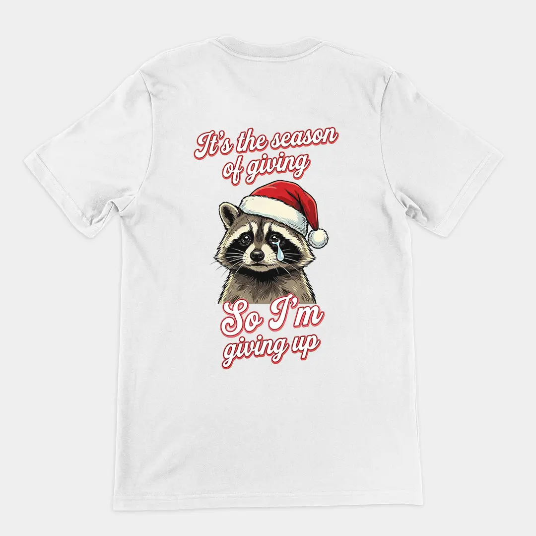 It's the season of giving so I'm giving up T-Shirt (backprint) - Image 6