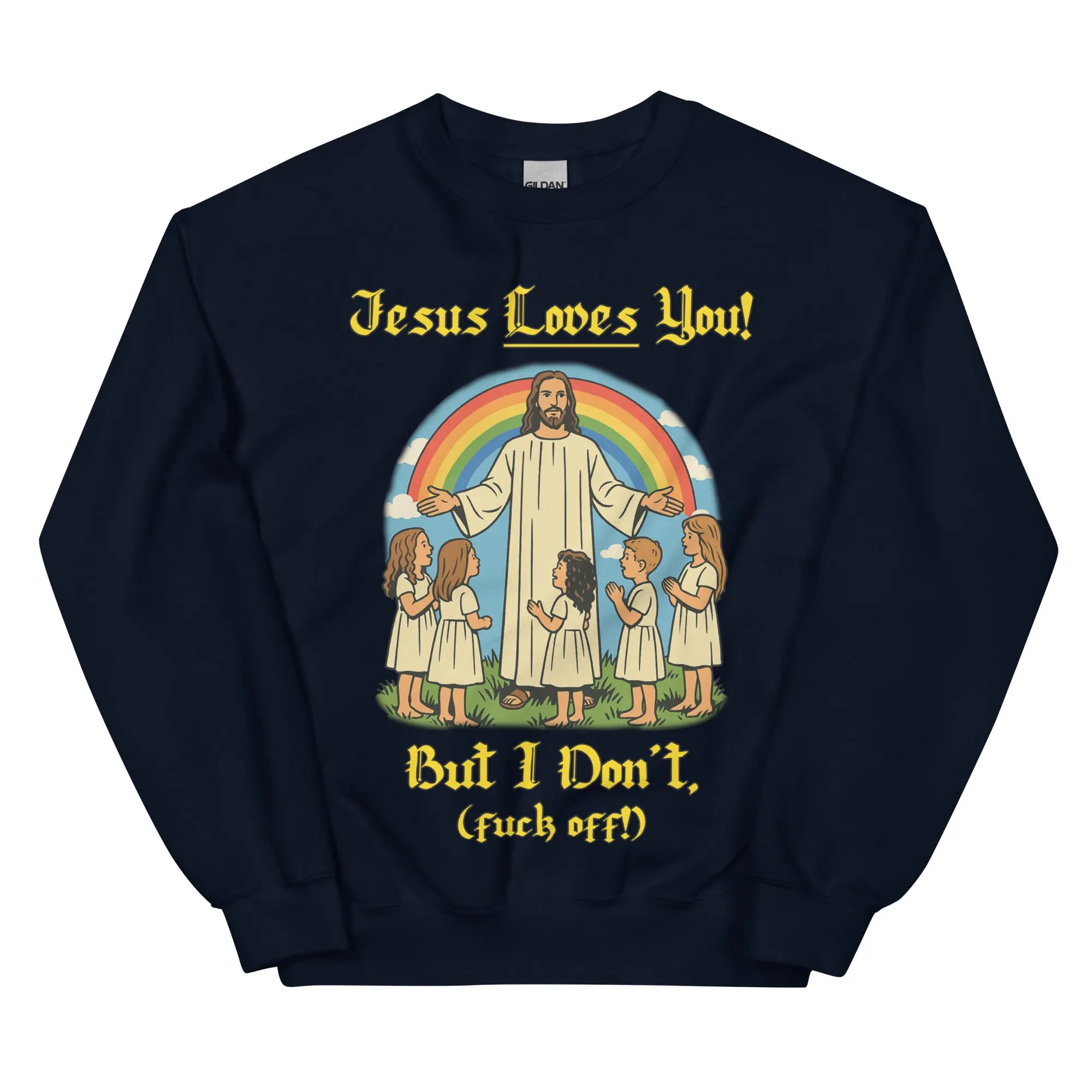 Jesus Loves You! But I don't sweatshirt - Image 2