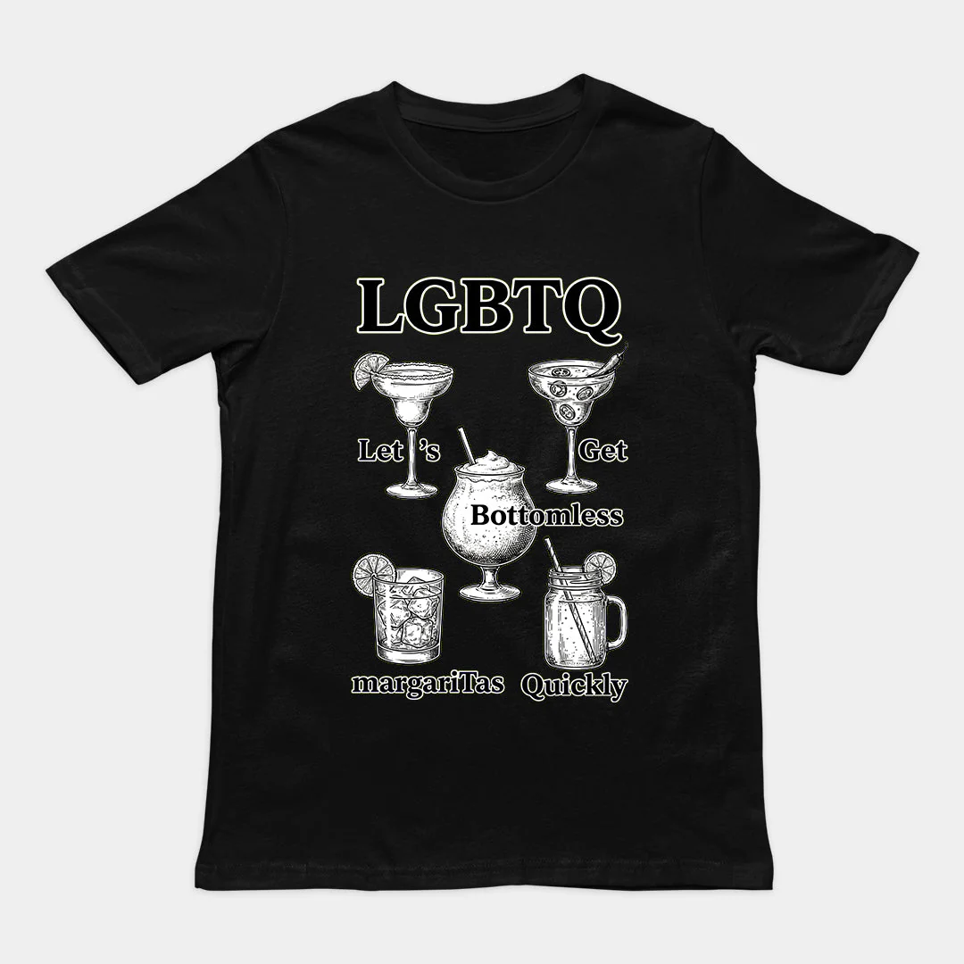 LGBTQ - lets get bottomless margaritas quickly T-Shirt