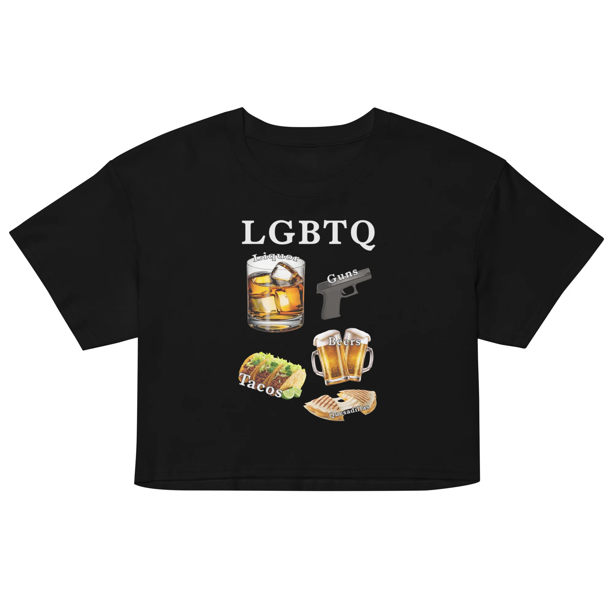 LGBTQ (liquor, guns, beers, tacos, quesadillas) crop top