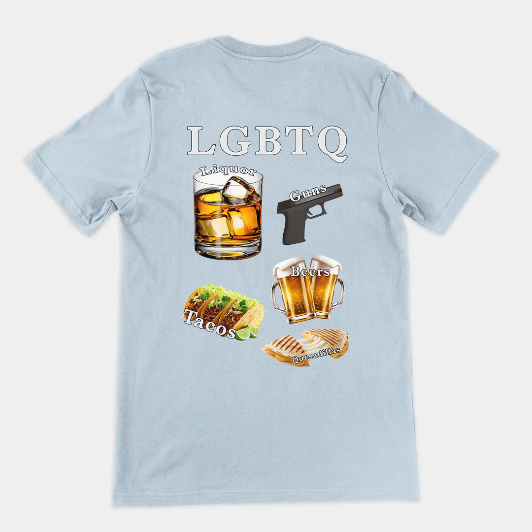 LGBTQ (liquor, guns, beers, tacos, quesadillas) T-Shirt (backprint) - Image 5