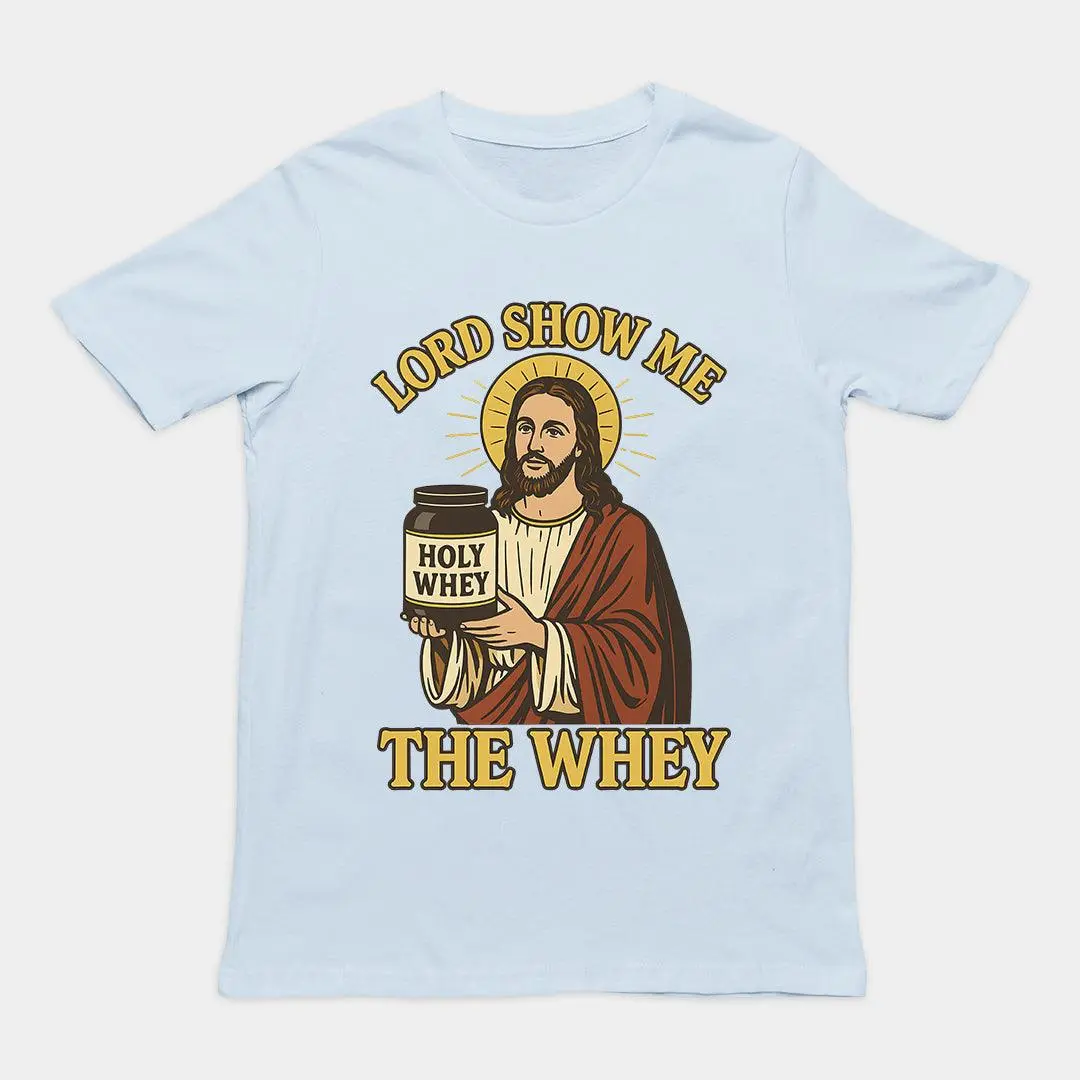 Lord Show me the Whey T-Shirt - Image 5