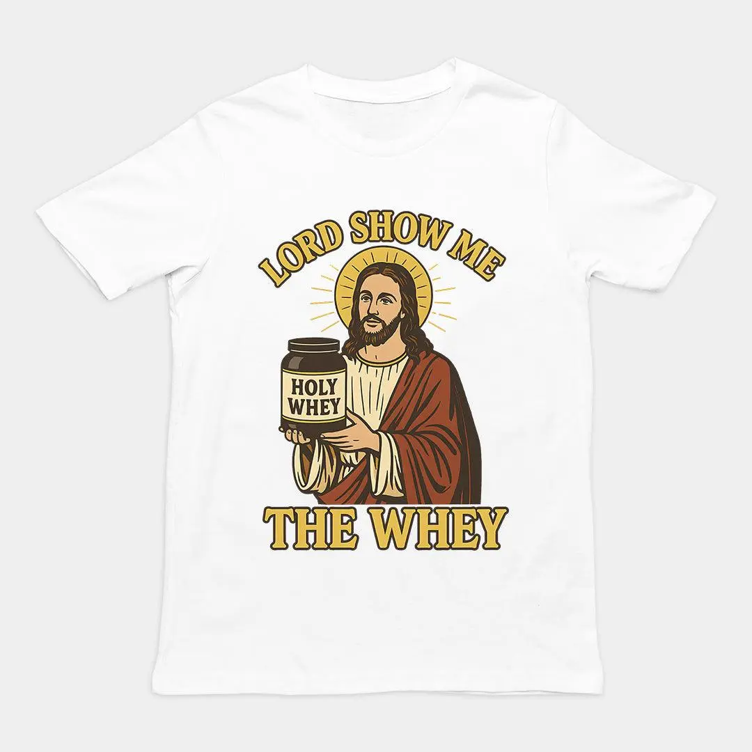 Lord Show me the Whey T-Shirt - Image 6