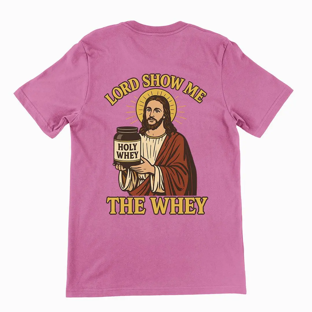 Lord Show me the Whey T-Shirt (backprint) - Image 2