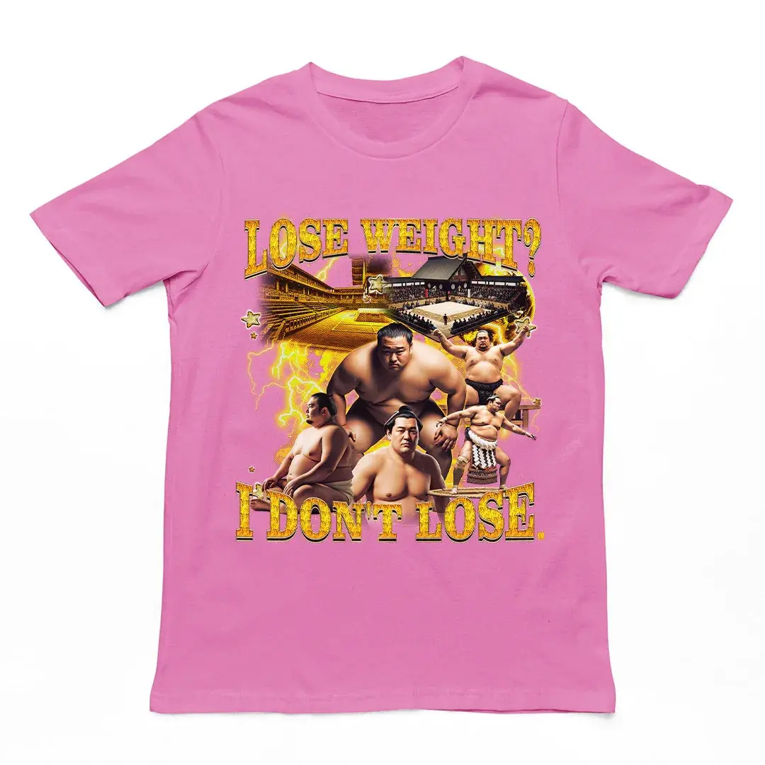 Lose Weight? I don't lose T-Shirt - Image 2