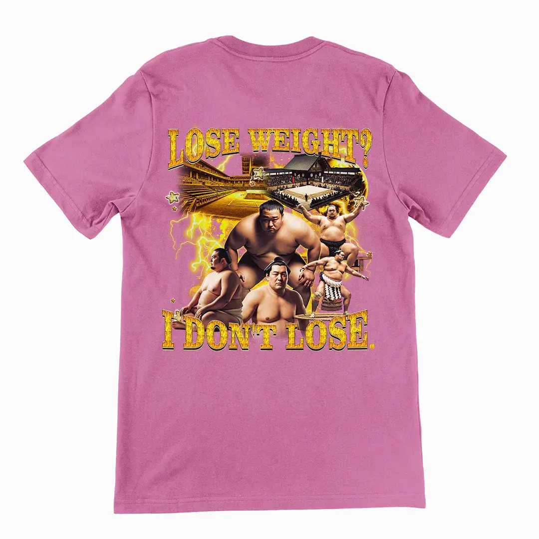 Lose Weight? I don't lose T-Shirt (backprint) - Image 2