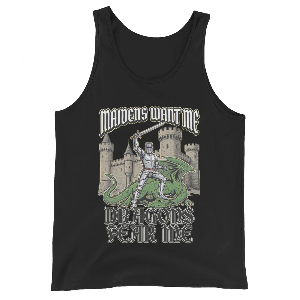 Maidens want me dragons fear me Tank Top