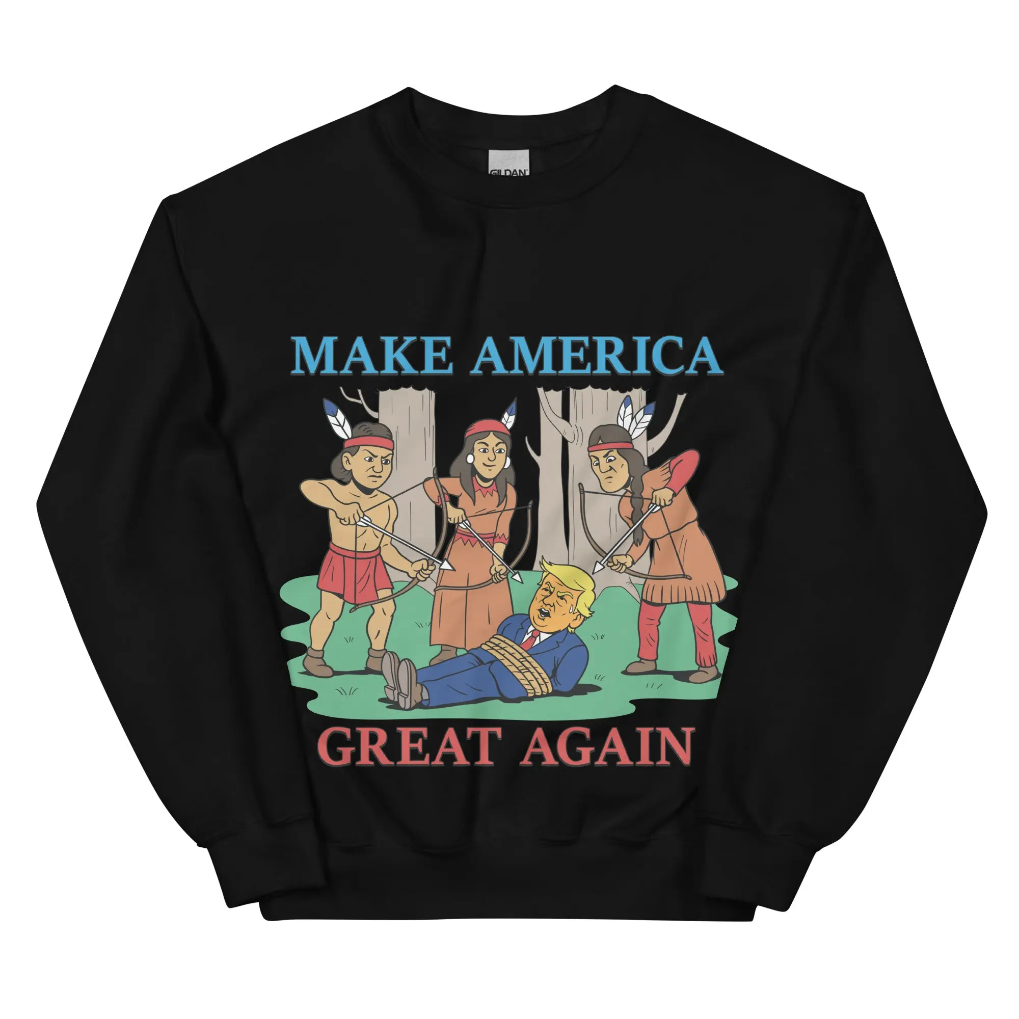 Make America Great Again (Native Americans) sweatshirt