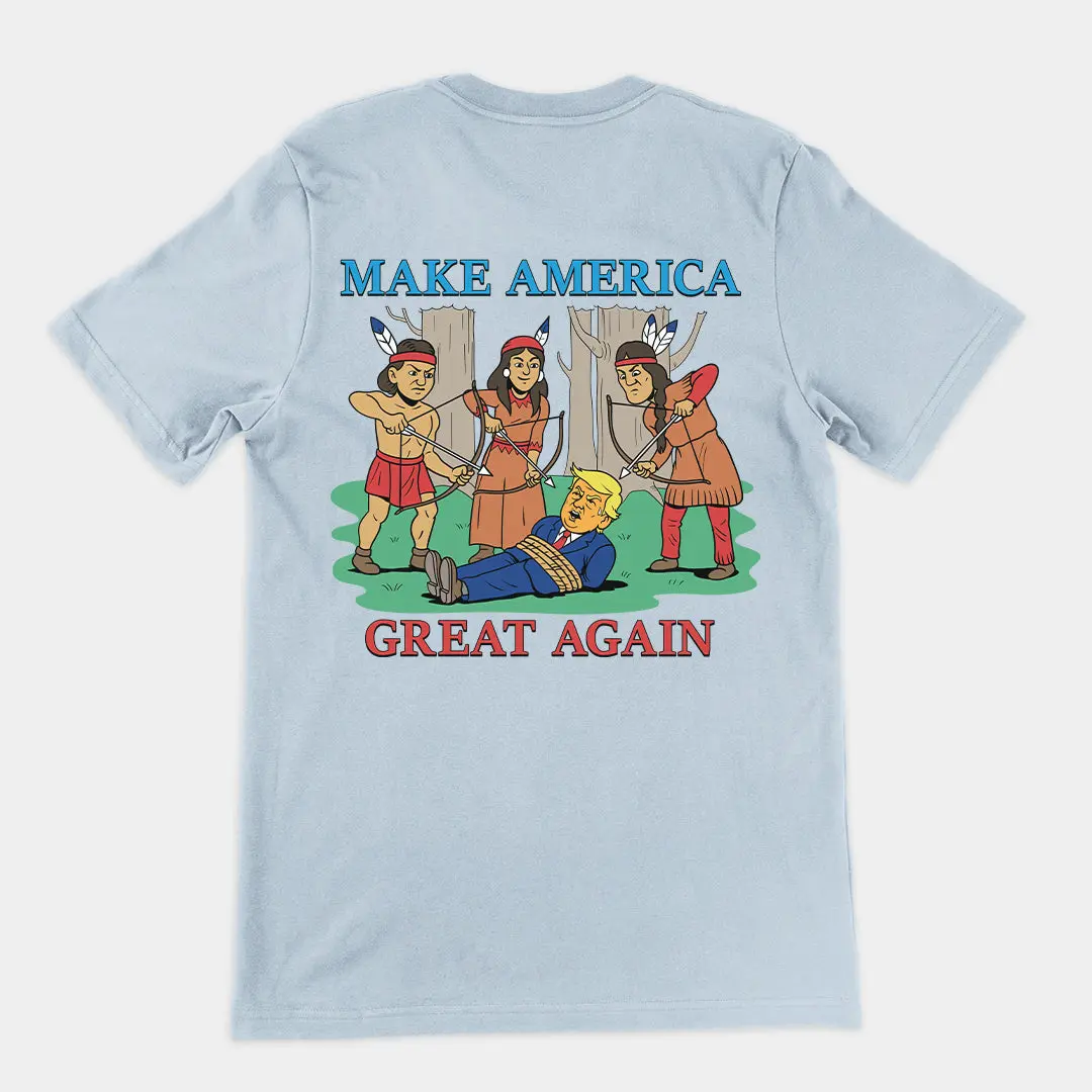 Make America Great Again (Native Americans) T-Shirt (backprint) - Image 5