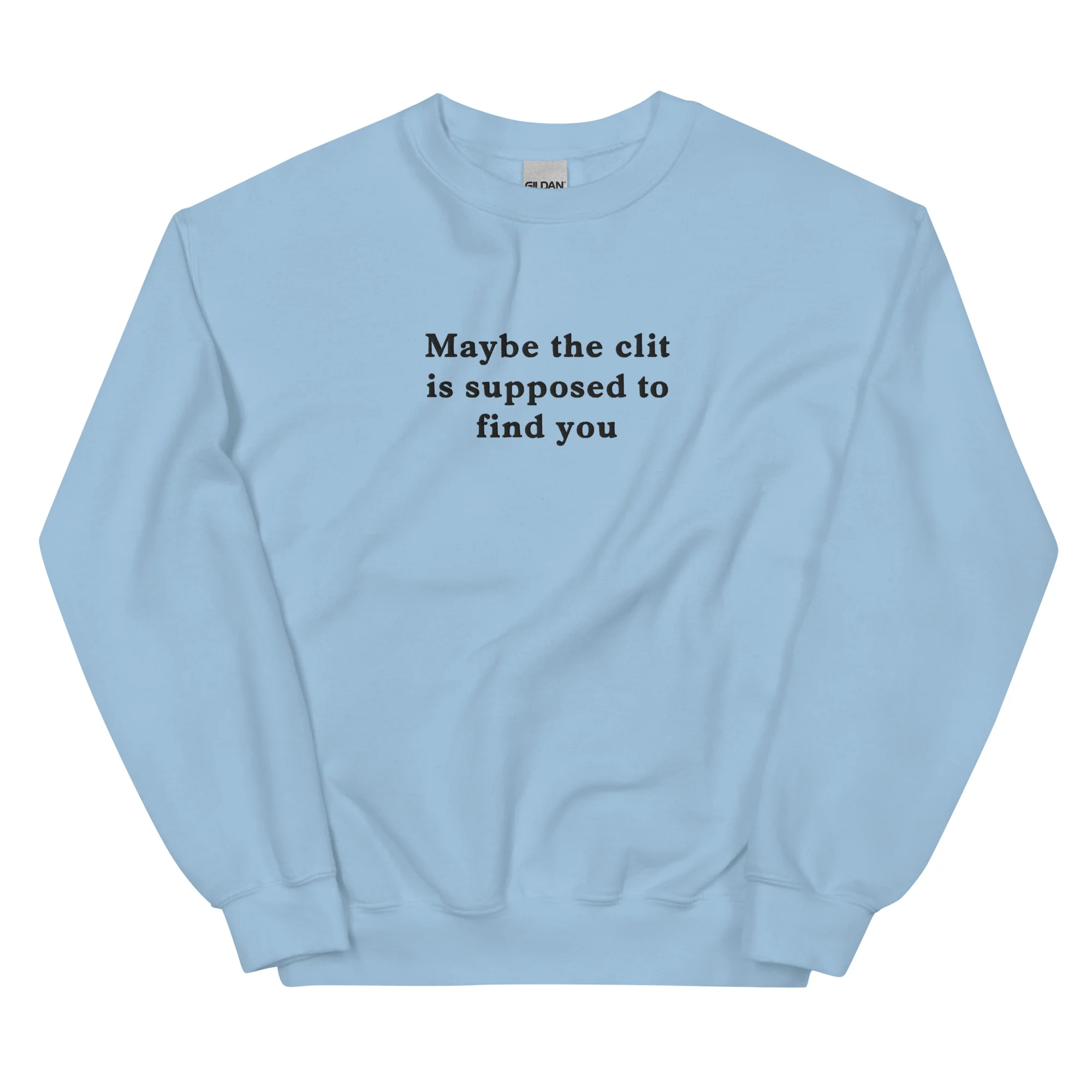 Maybe the clit is supposed to find you (embroidered) sweatshirt - Image 7