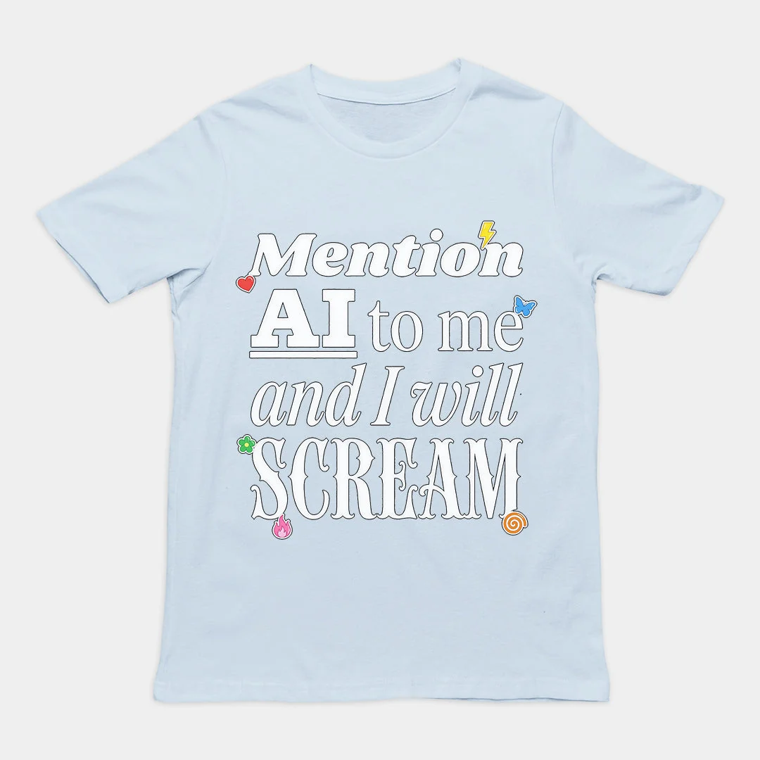 Mention AI to me and I will scream T-Shirt - Image 5