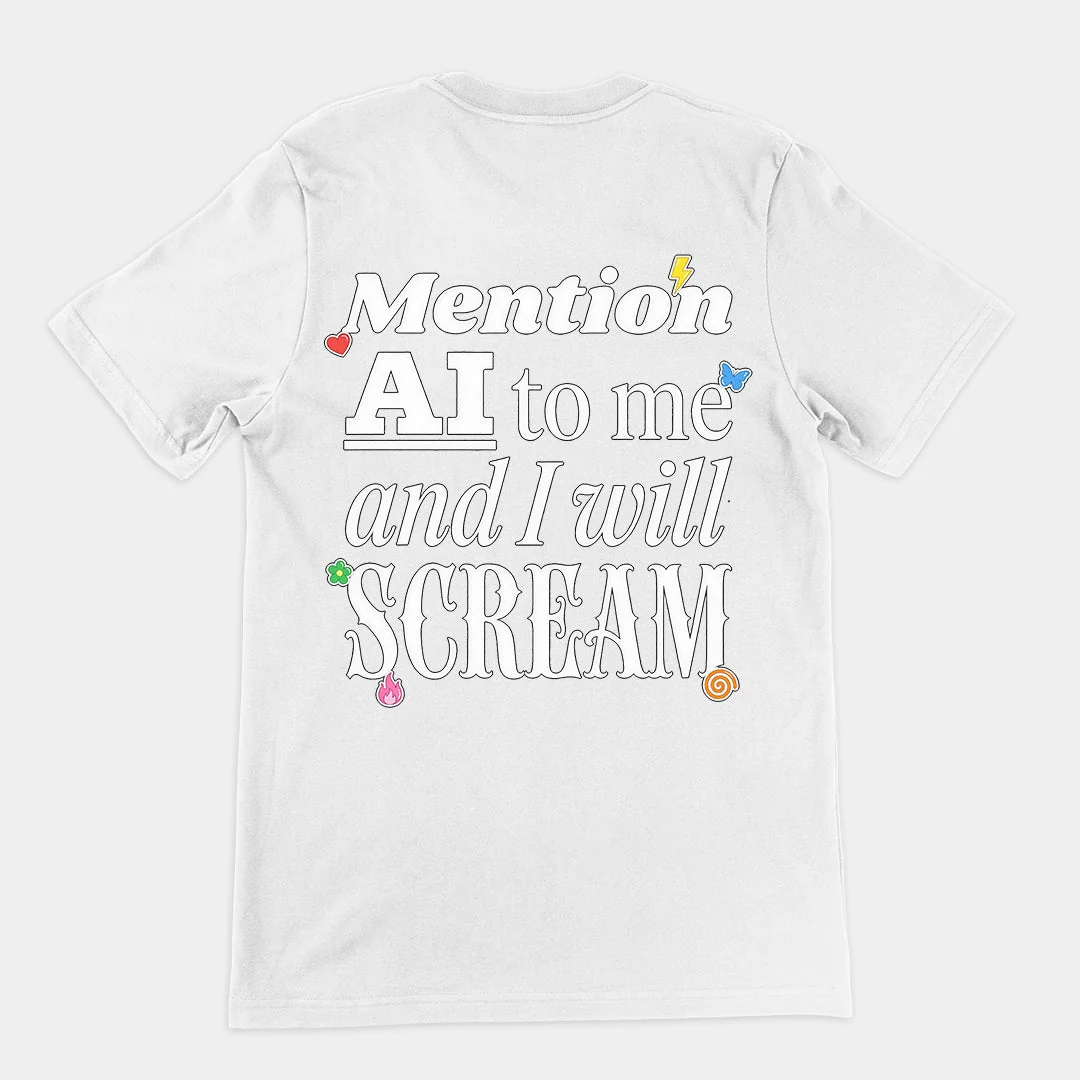 Mention AI to me and I will scream T-Shirt (backprint) - Image 6