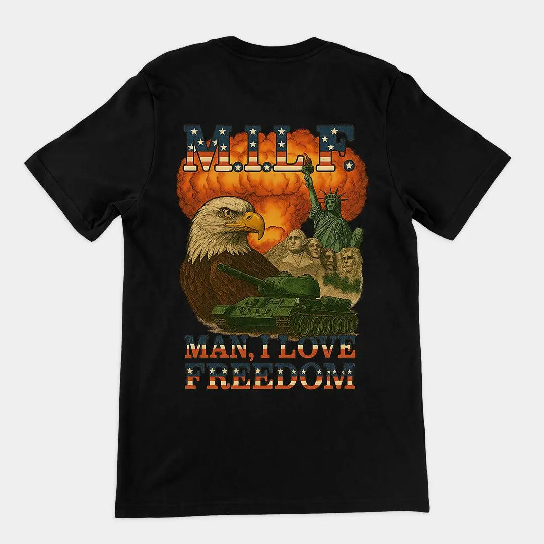 MILF - Man I Love Freedom T-Shirt (backprint)
