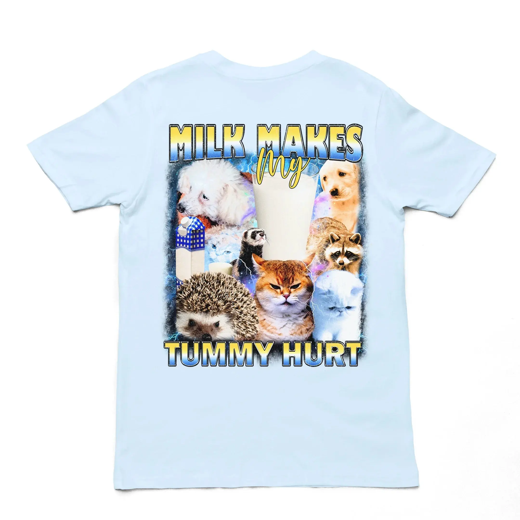 Milk Makes my Tummy Hurt T-Shirt (backprint) - Image 5