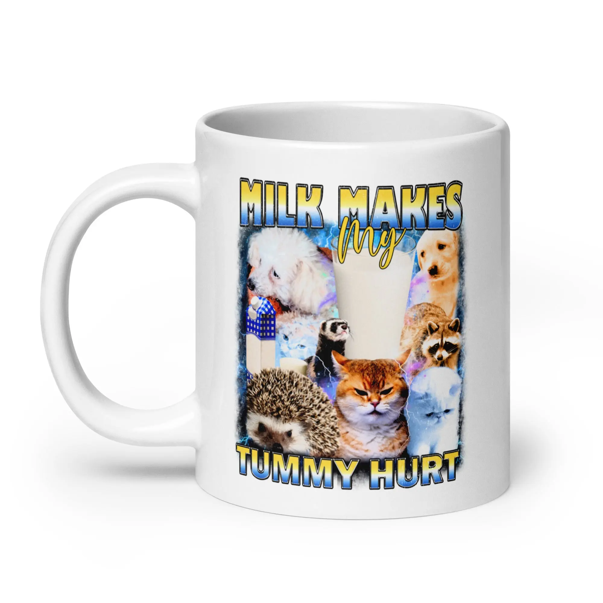 Milk Makes my Tummy Hurt White glossy mug - Image 7