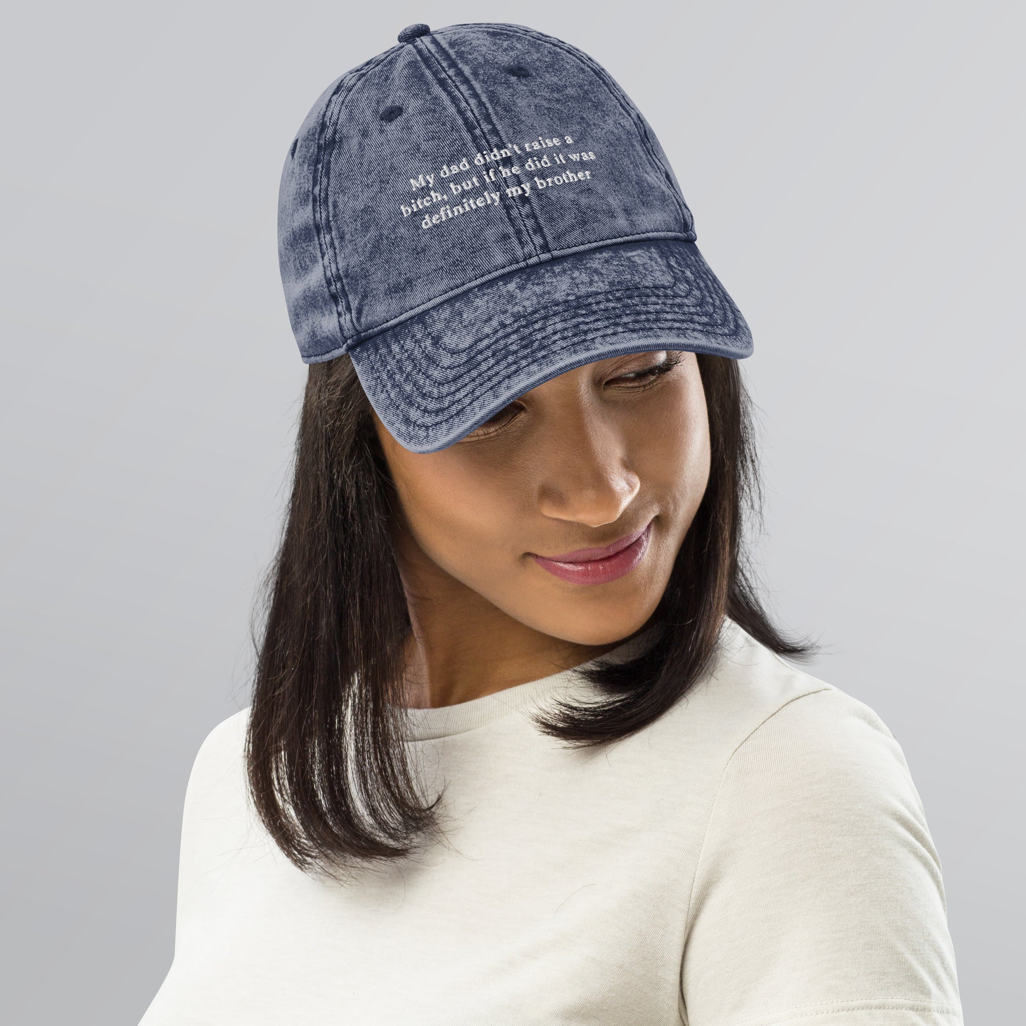 My dad didn't raise a bitch, but if he did it was definitely my brother Vintage Cotton Twill Cap - Image 2