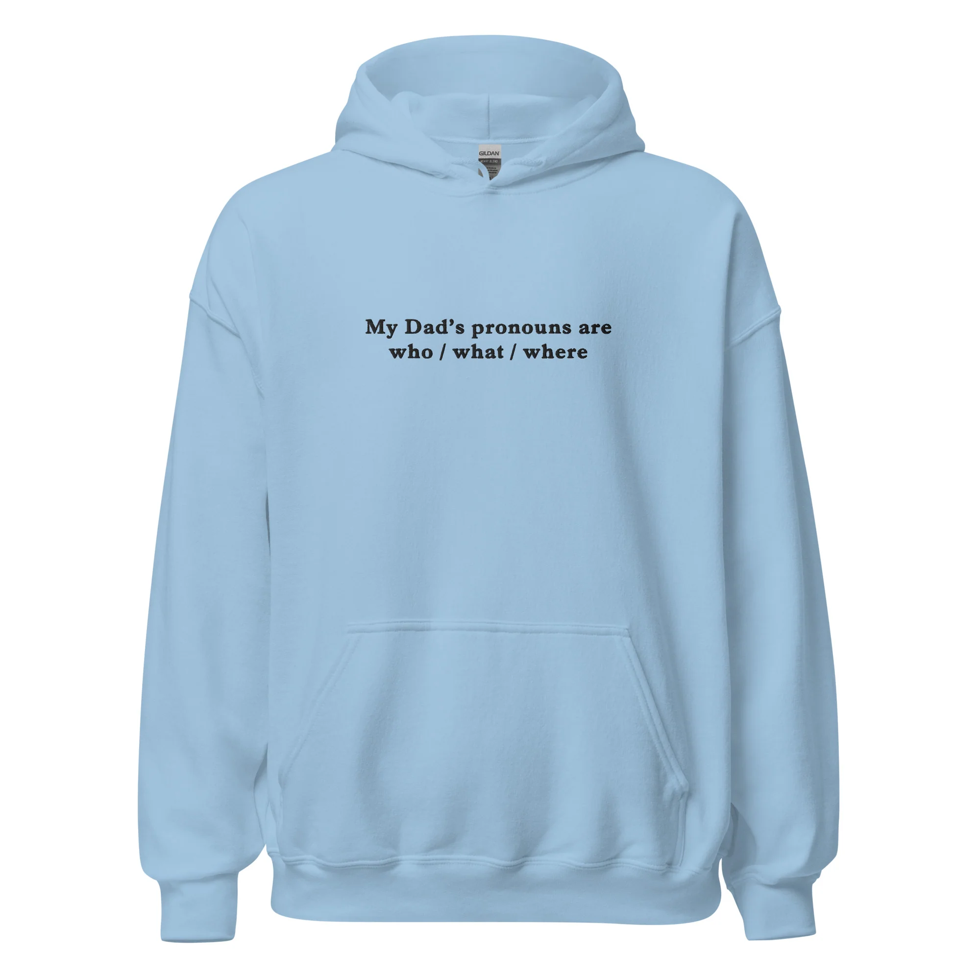 My Dad’s pronouns are who / what / where (embroidered) Hoodie - Image 6