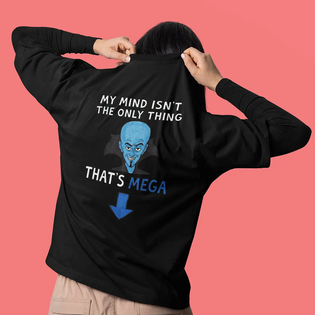 My Mind isn't the only thing that's Mega T-Shirt (backprint) - Image 7