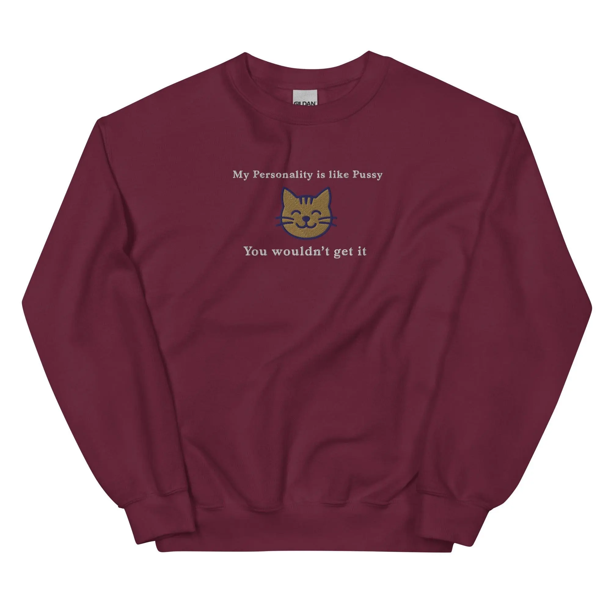 My Personality is like Pussy You wouldn't get it (embroidered) sweatshirt - Image 6